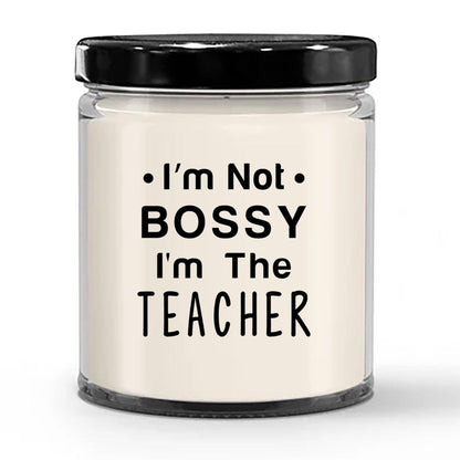 Gift for Teacher - I'm Not Bossy - Scented Soy Candle - Mallard Moon Gift Shop