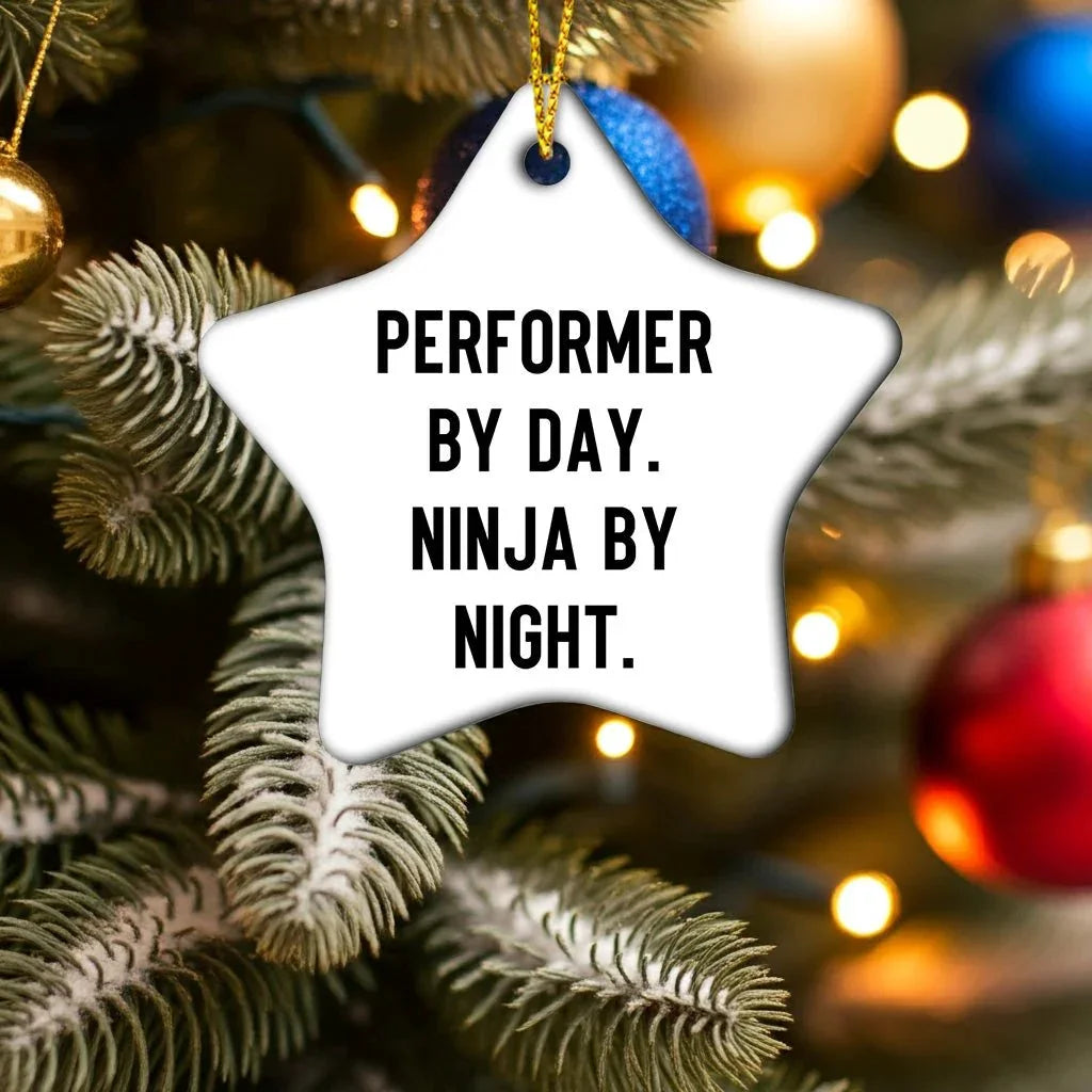 Performer Funny Star Christmas Tree Ornament - "Performer by Day, Ninja By Night" - Unique Gift for Actors, Dancers, Musicians, Artists