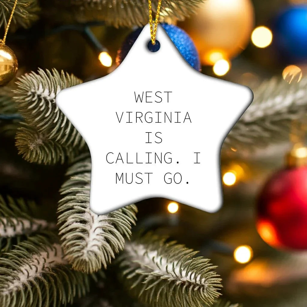 West Virginia Star Ornament - West Virginia Is Calling I Must Go