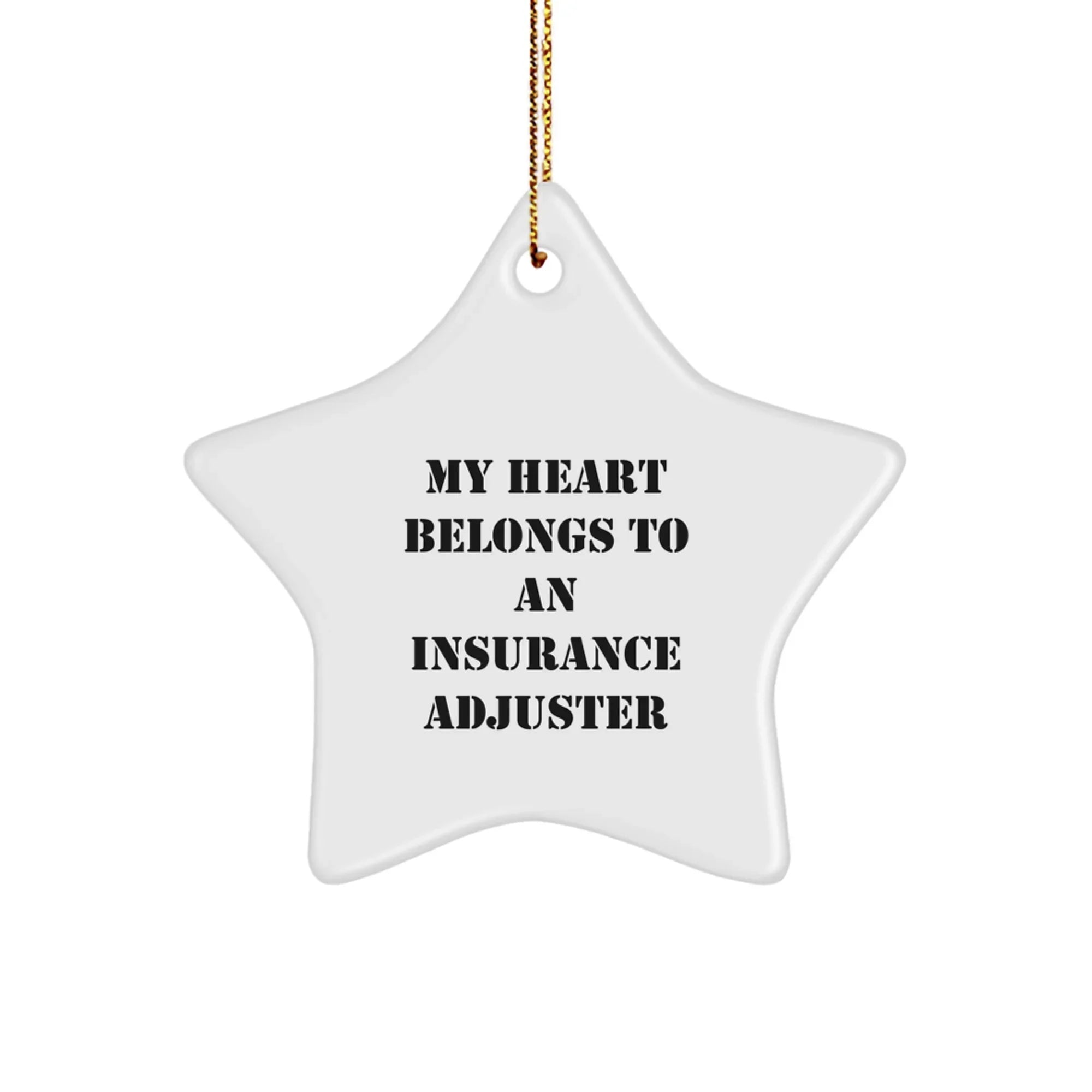 Funny Insurance Adjuster Gifts, My Heart Belongs To An Insurance Adjuster Star Ornament, Christmas Unique Gifts from Friends