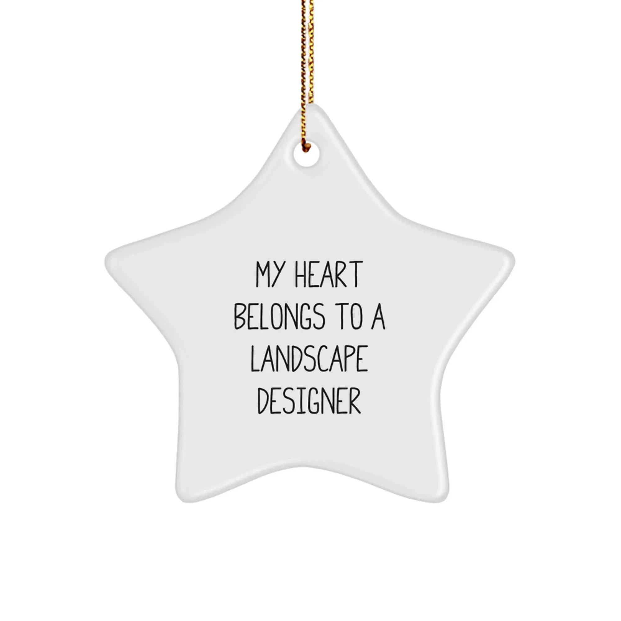 Funny Landscape Designer Christmas Unique Gifts from Friends, Inspirational Star Ornament for Men Women, My 'Heart Belongs To A Landscape Designer' Quote Decor