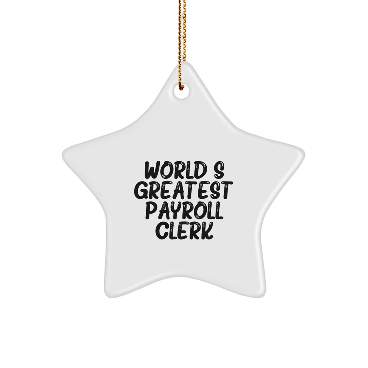 Payroll Clerk Christmas Ornament Gift for Him - World's Greatest - Image 1