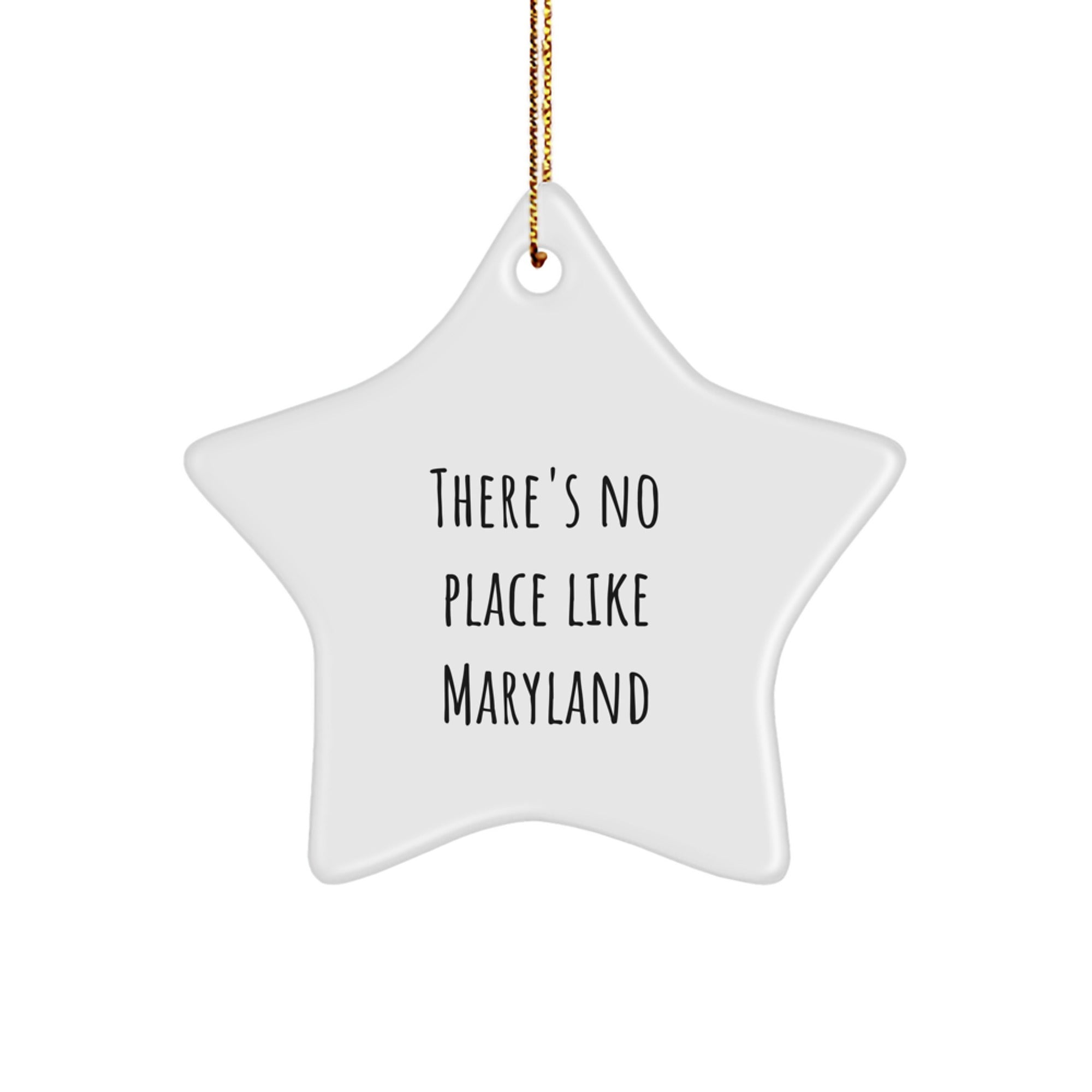 Maryland Star Ornament, Funny Quote 'There's No Place Like Maryland' Gifts from Friends to Family, Star Shaped Christmas Unique Gifts - Image 1