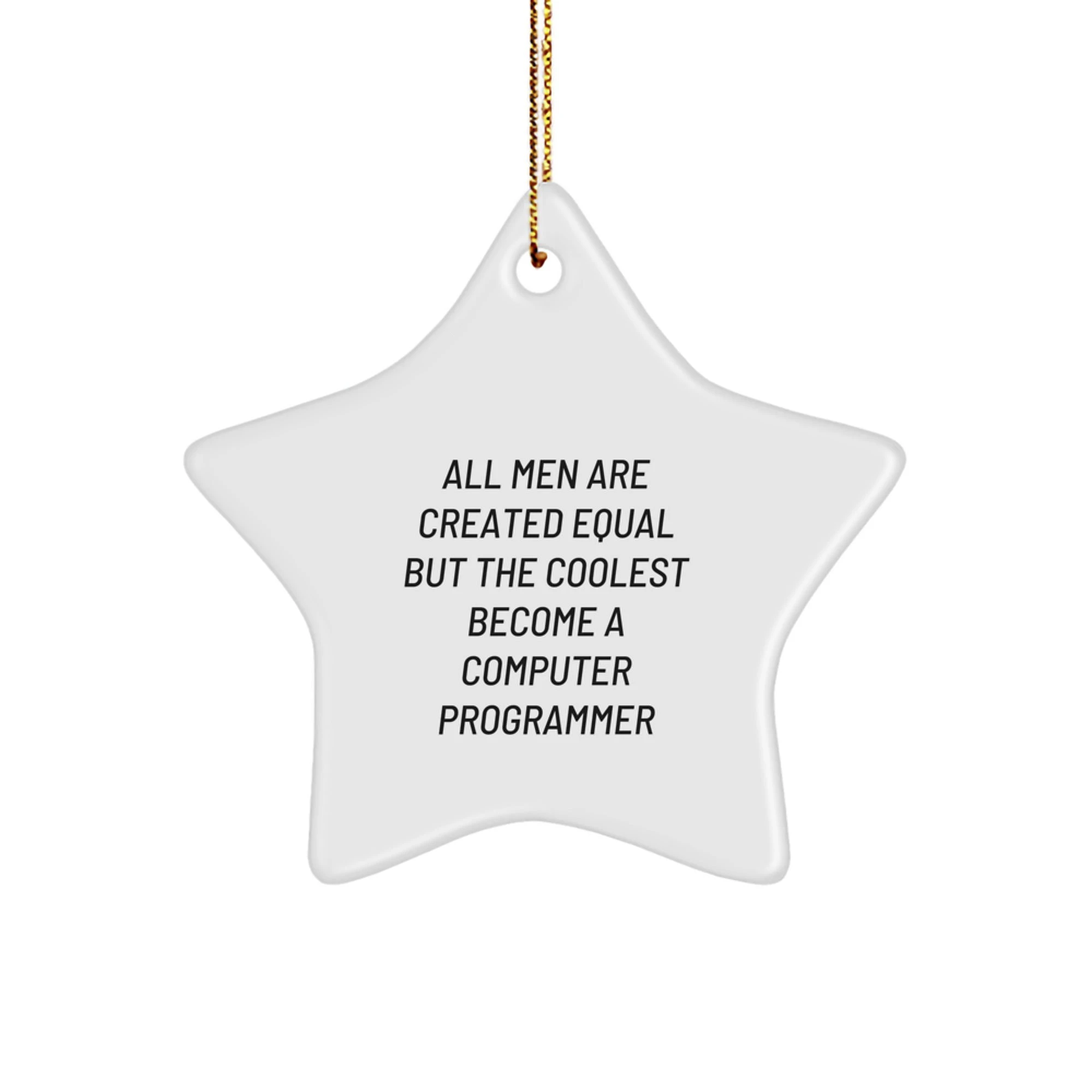 Funny Quotes for Computer Programmer Star Ornaments Christmas Unique Gifts from Friends, Funny Computer Programmer Gifts for Men, Inspirational Men Christmas Star Decorations - Image 1