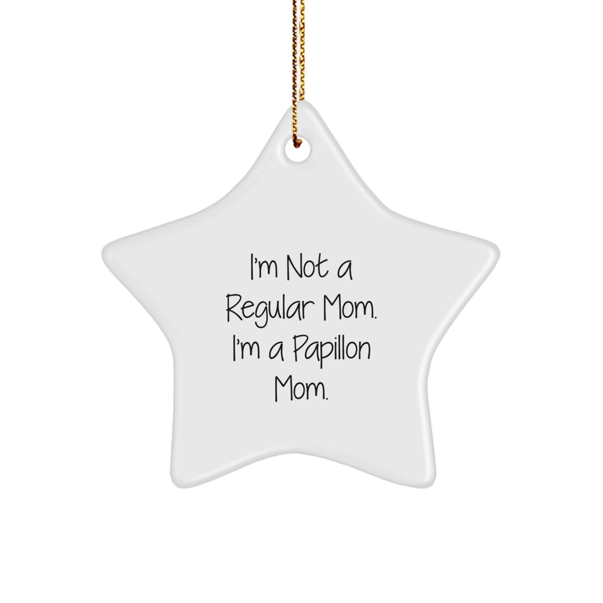 Funny Papillon Dog Mom Christmas Star Ornament Gifts from Friends for Family Members
