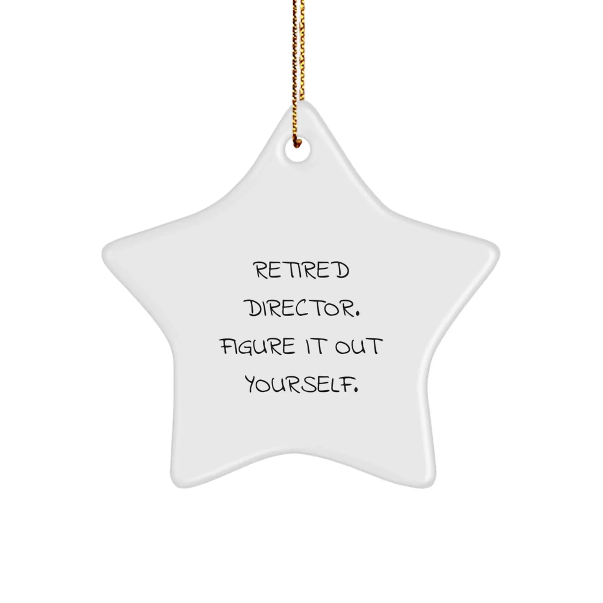 Gifts from Friends for Directors - Star Ornament with Inspirational Quote - 'Figure It Out Yourself' - White Star Shaped Decor - Unique Christmas Unique Gifts for Men, Women, Coworkers, Family