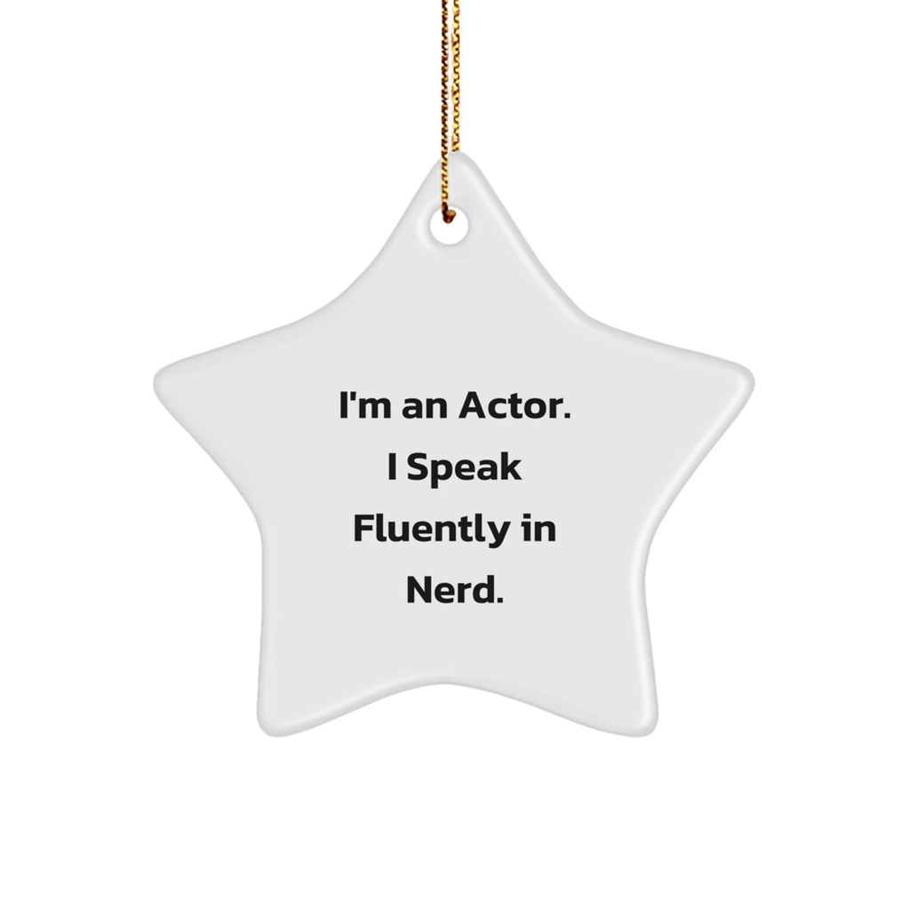Funny Actor Star Ornament Gifts from Friends, Funny Actor Gifts for Christmas, Gifts for Actor - Image 1