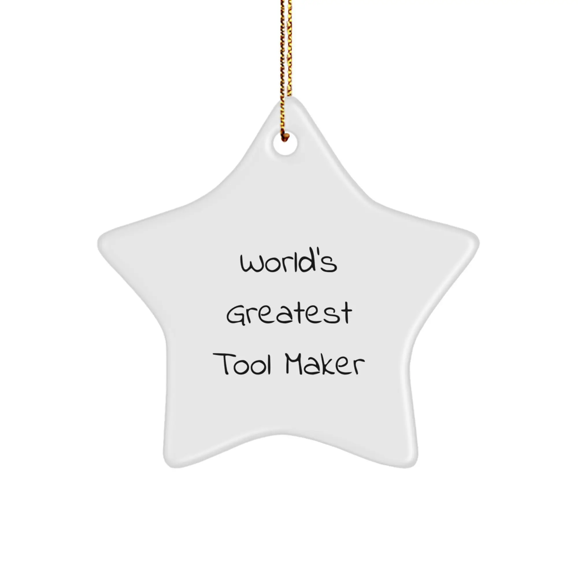 Funny Tool Maker Gifts from Friends - Star Ornament for Tool Makers, World's Greatest Tool Maker Quote, Christmas Unique Decoration - Image 1
