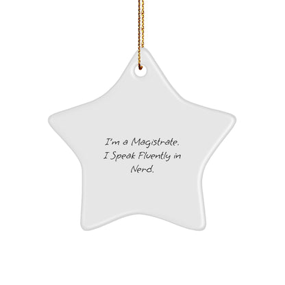 Magistrate Star Ornament, Funny Quote for Office Decor, Gifts from Friends to Family, Christmas Unique Gifts - Image 1