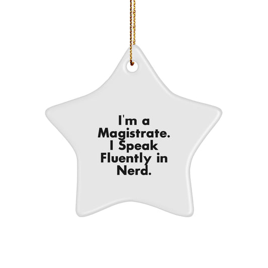 Funny Magistrate Star Ornament, Gifts from Friends, Unique Christmas Unique Gifts for Magistrate, Inspirational Quote - Image 1