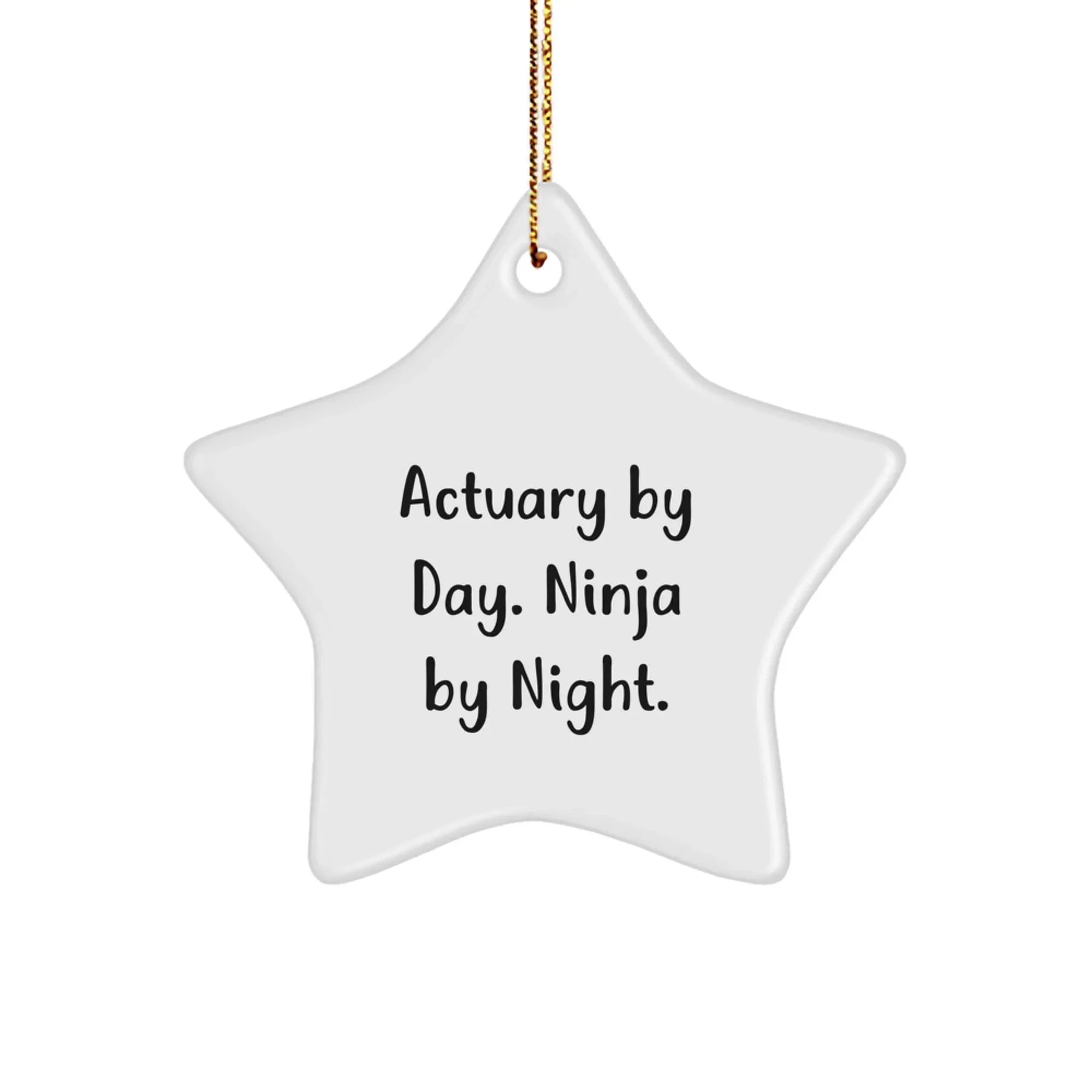 Funny Actuary Gifts for Men Christmas Star Ornament - Actuary By Day. Ninja By Night. - Gifts from Family for Friends