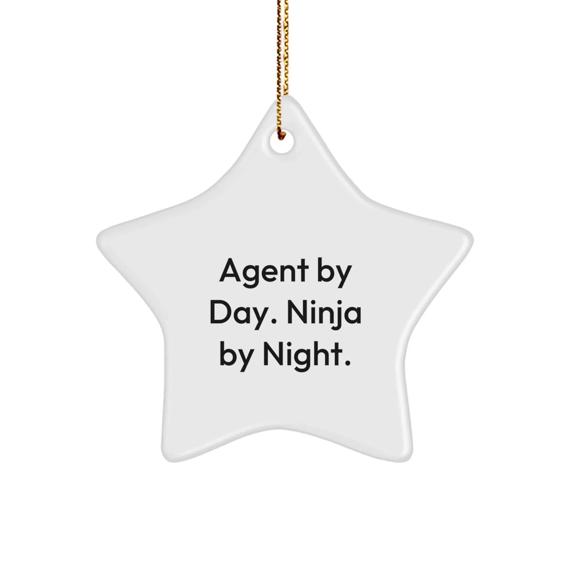 Funny Agent Gifts from Friends - Agent Star Ornament Christmas Unique Gifts for Agent By Day Ninja By Night