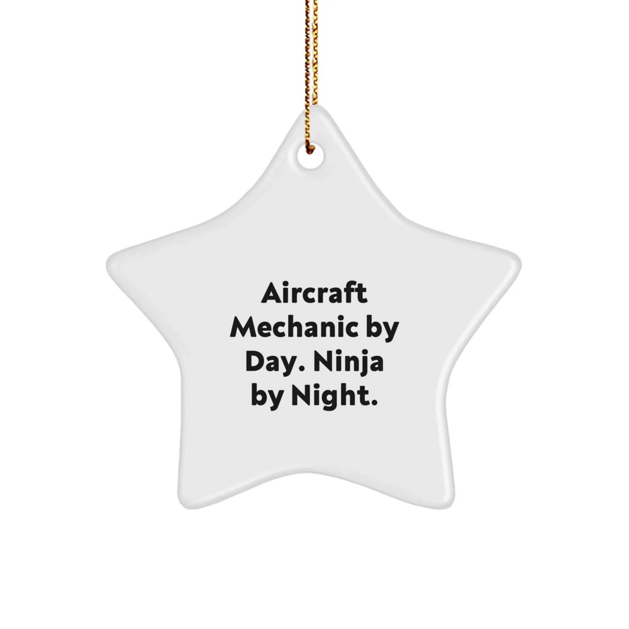 Funny Gifts from Men for Aircraft Mechanic Star Ornament by Day Ninja By Night Christmas Unique Ornaments