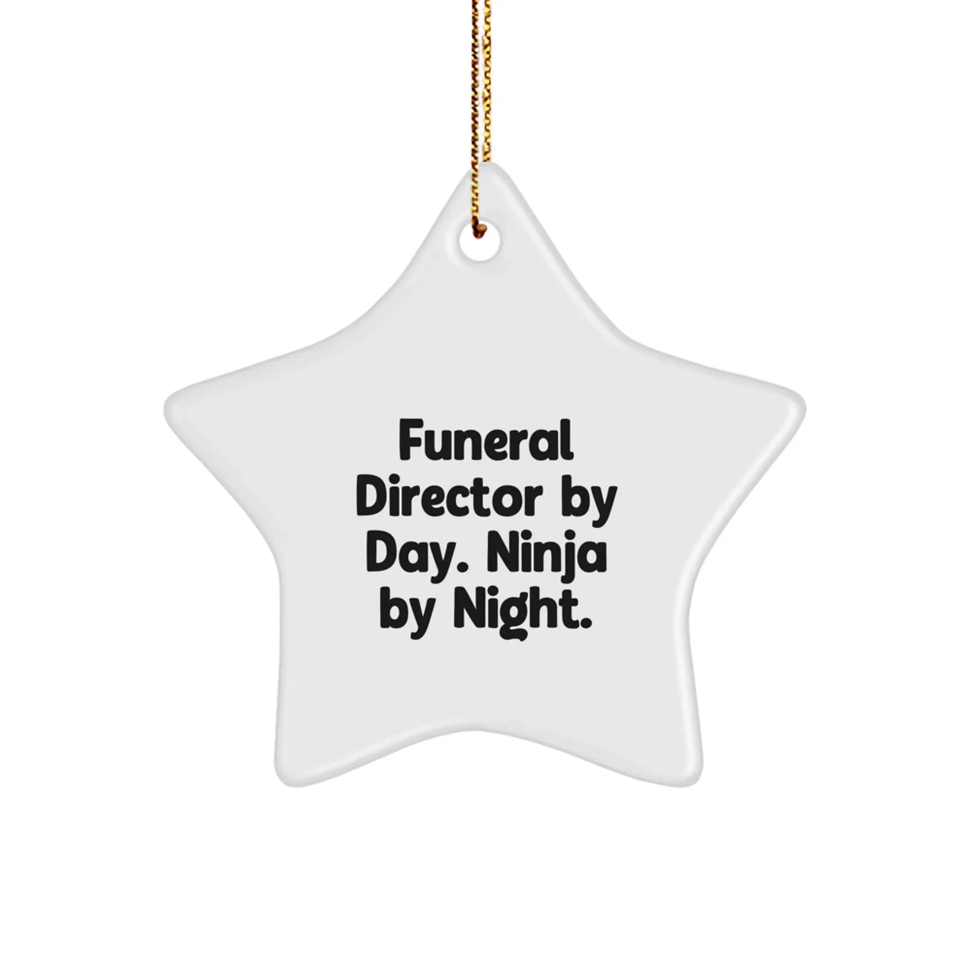 Funny Funeral Director Gifts from Friends - Star Ornament for Men, Women, Coworkers, Family - 'Funeral Director By Day. Ninja By Night.' Christmas Unique Gifts