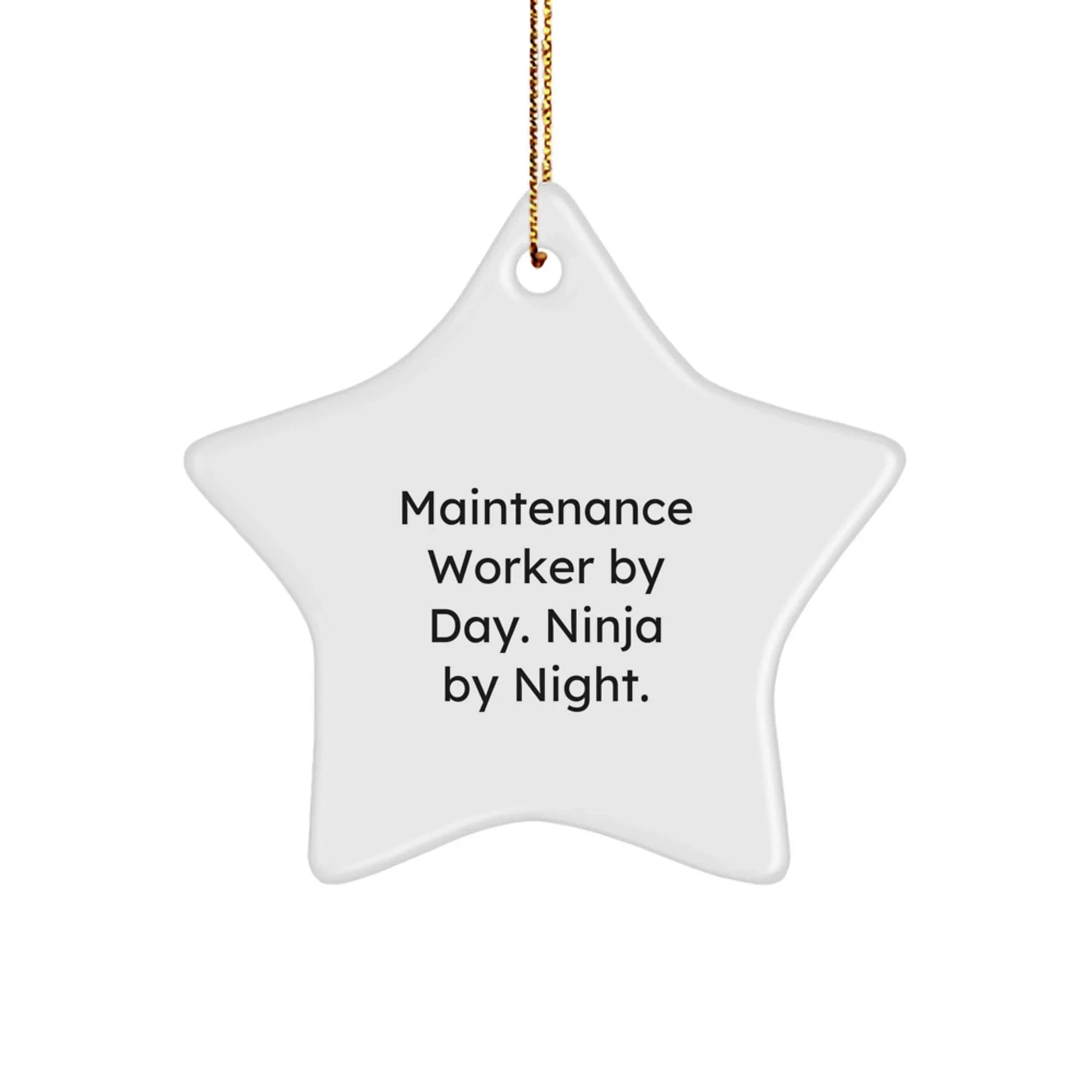 Maintenance Worker Ninja Gifts for Christmas - Funny Star Ornament with 'Maintenance Worker By Day. Ninja By Night.' Quote, Gifts from Friends to Men Maintenance Workers