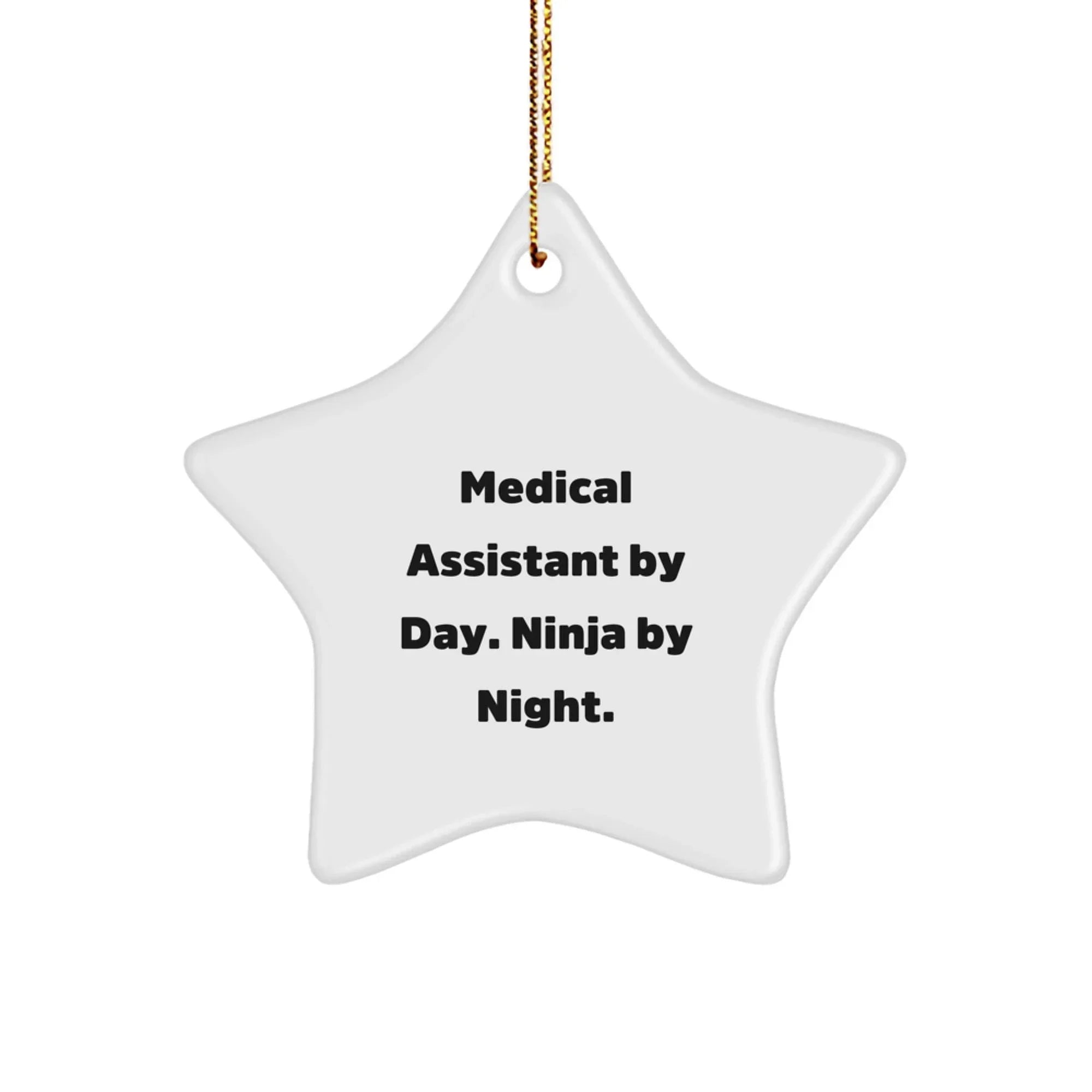 Medical Assistant Gifts for Men and Women, Funny Star Ornament - 'Medical Assistant By Day. Ninja By Night.' Christmas Unique Gifts from Family
