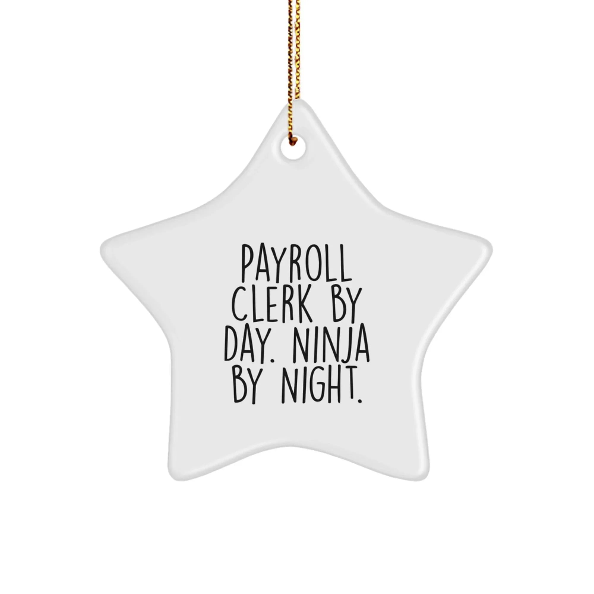 Payroll Clerk Gifts from Friends, Funny Ninja Star Ornament for Christmas Unique Gifts
