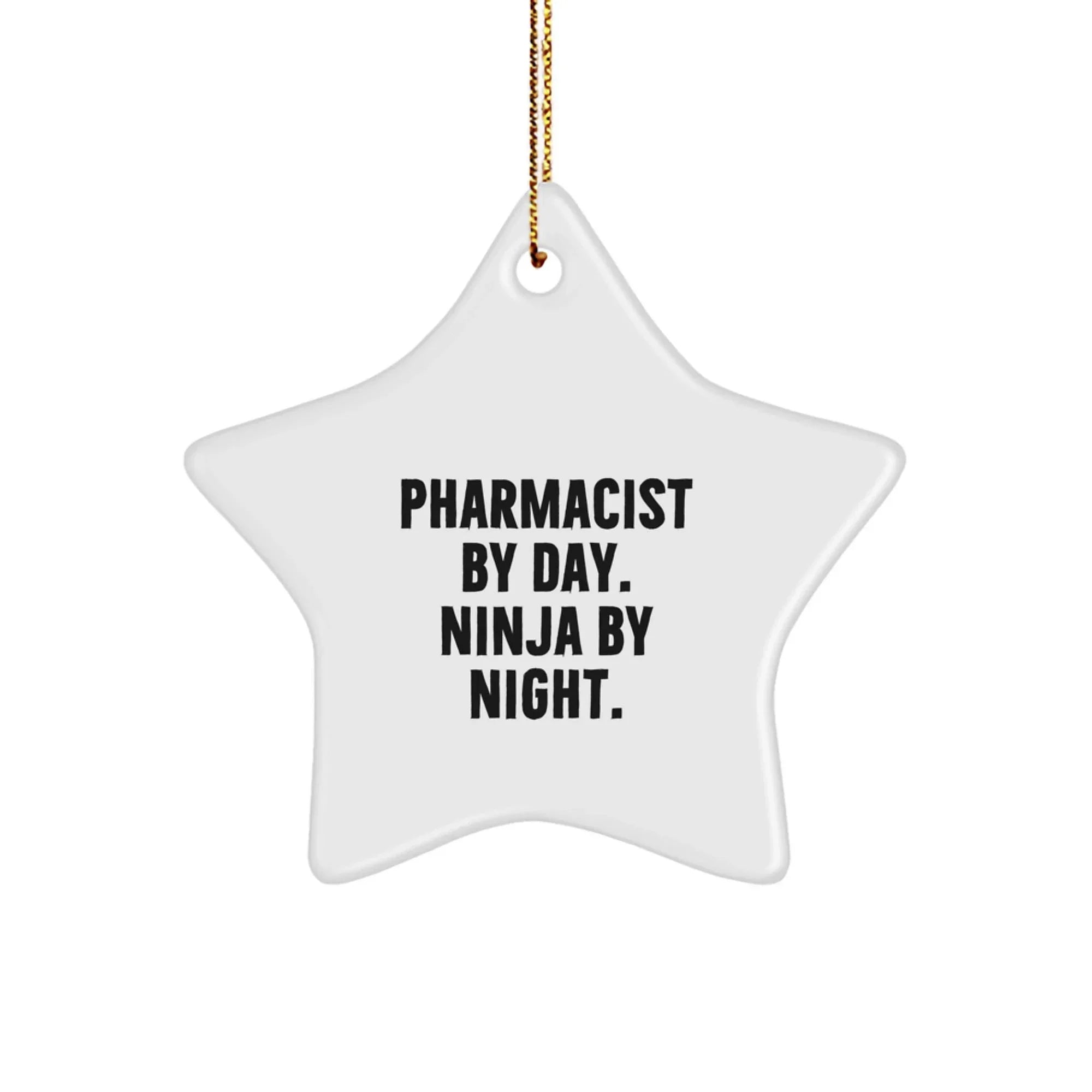Pharmacist Gifts by Day, Ninja Ornaments by Night, Funny Star Ornament for Christmas, Gifts from Family to Pharmacist