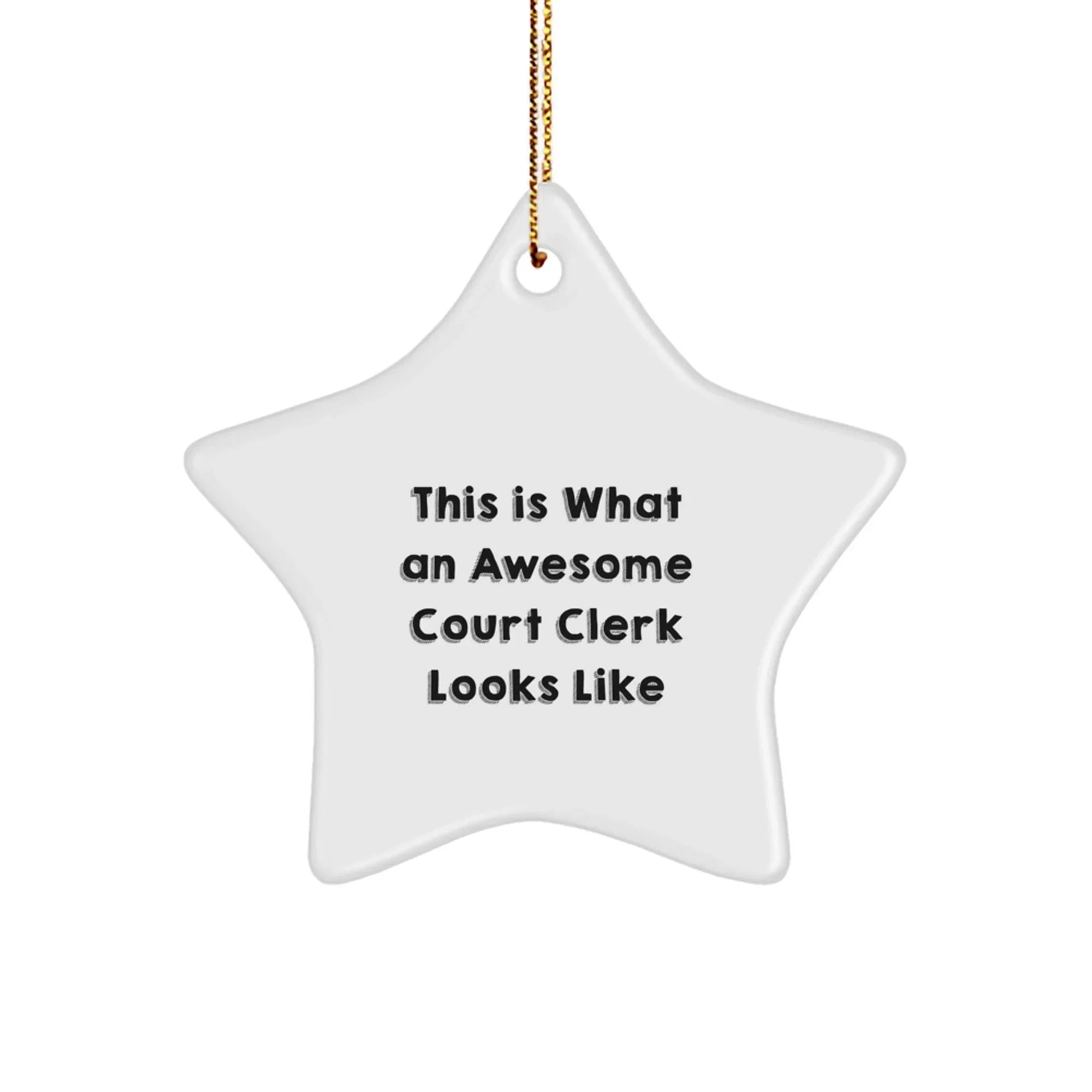 Funny Court Clerk Gifts from Family - Awesome Court Clerk Star Ornament for Christmas Unique Gifts, Court Clerk Decorations, Christmas Star Shaper, Inspirational Court Clerk Quote