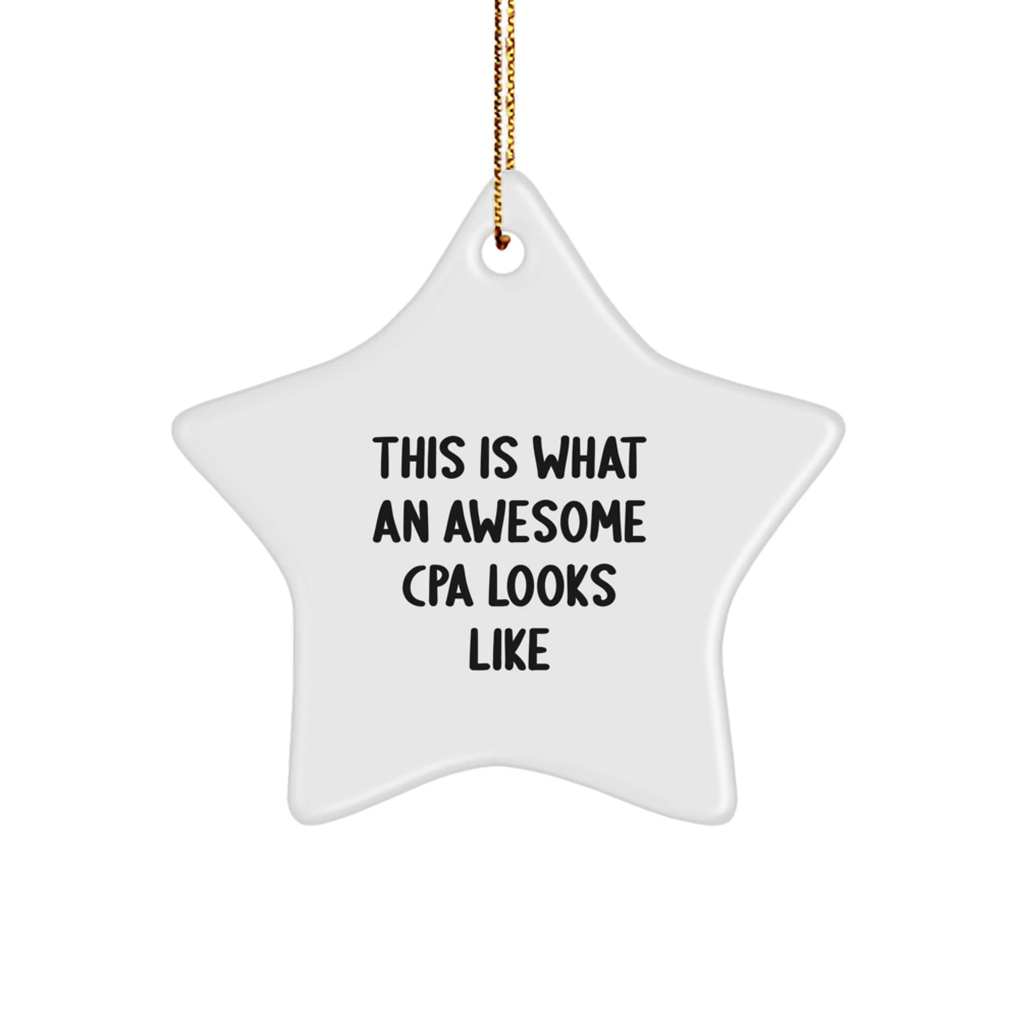 Funny CPA Gifts from Friends and Family - Star Ornament This Is What An Awesome Cpa Looks Like Christmas Unique