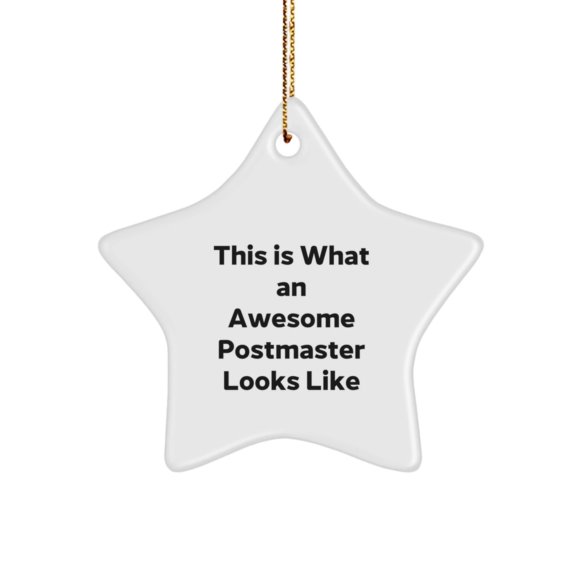 Funny Postmaster Gifts from Friends - This Is What An Awesome Postmaster Looks Like Star Ornament for Christmas