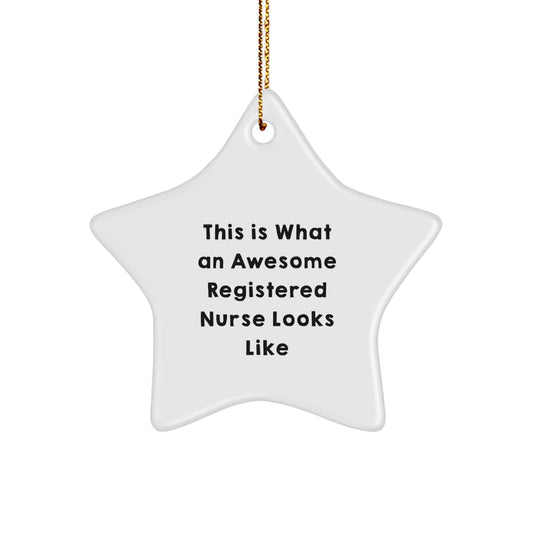 Funny Registered Nurse Gifts from Friends for Christmas Unique Star Ornament, Inspirational Registered Nurse Quote, Perfect Star Shaped Decoration - Image 1
