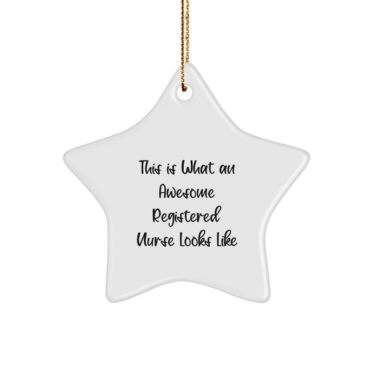 Funny Registered Nurse Gifts from Men, Star Ornament for Registered Nurse Christmas Unique Gifts, This Is What An Awesome Registered Nurse Looks Like Inspiration - Image 1