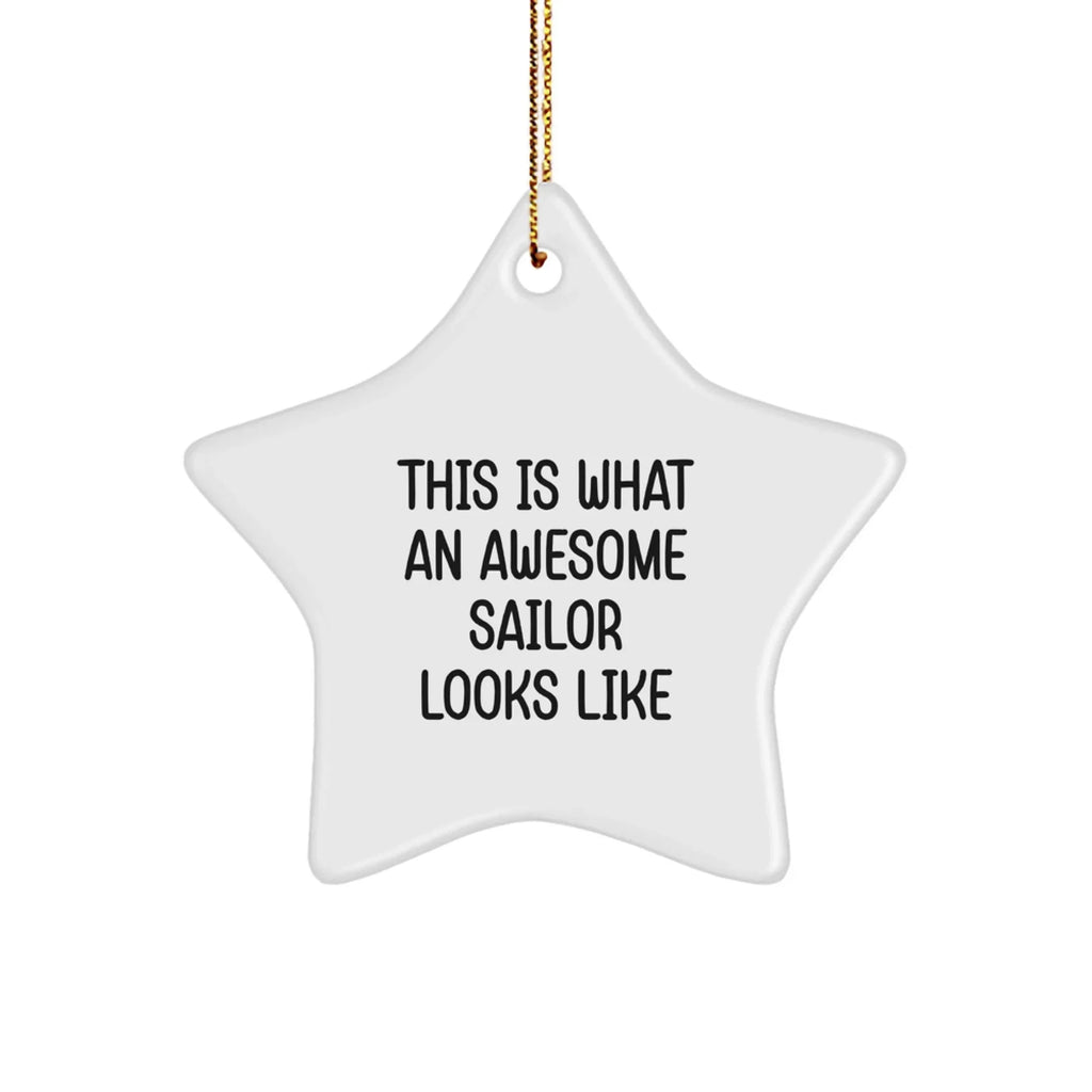 Sailor Funny Star Ornament, This Is What An Awesome Sailor Looks Like, Christmas Unique Gifts from Family