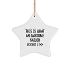 Sailor Funny Star Ornament, This Is What An Awesome Sailor Looks Like, Christmas Unique Gifts from Family
