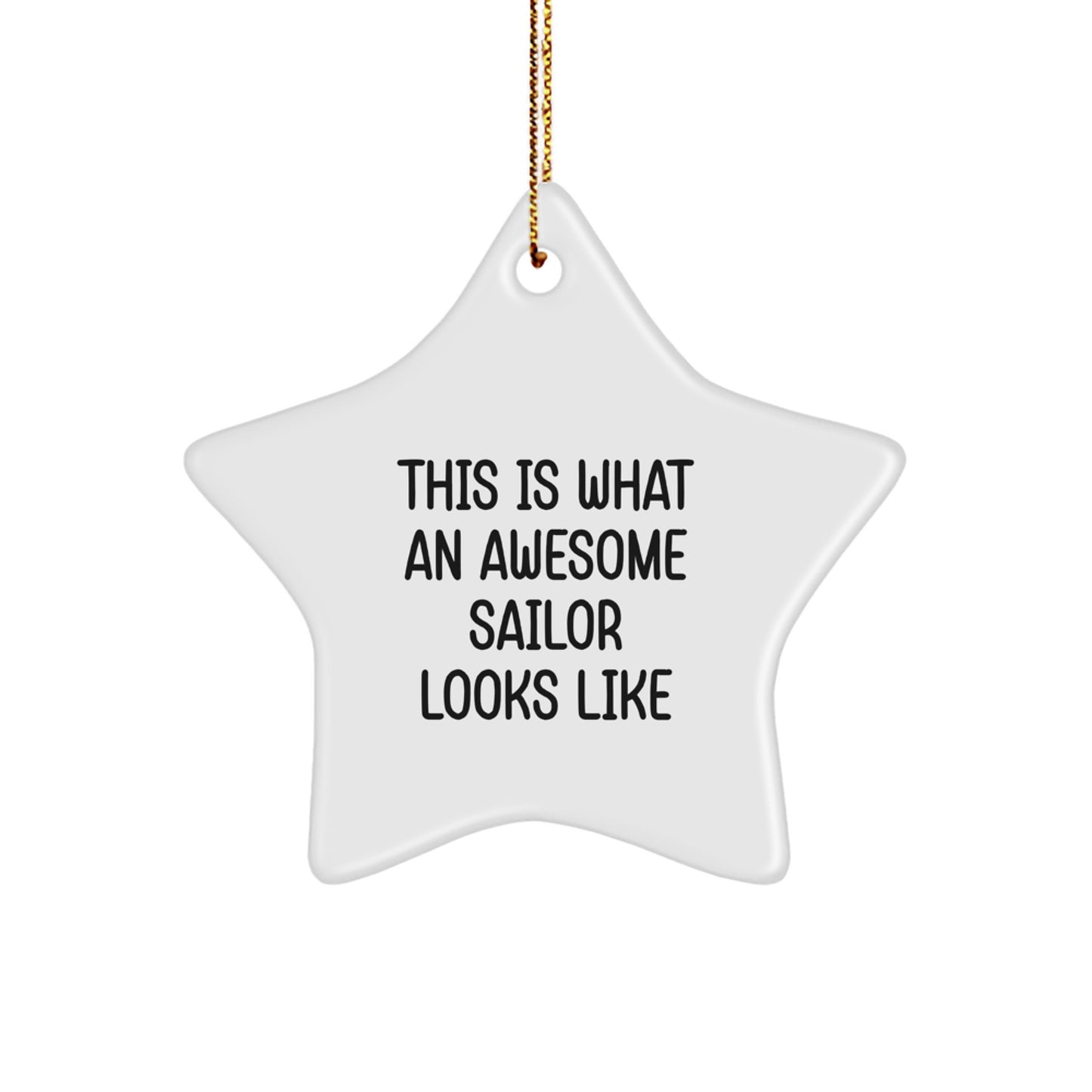 Sailor Gifts for Men, Funny Star Ornament, This Is What An Awesome Sailor Looks Like, Christmas Unique Gifts from Family - Image 1