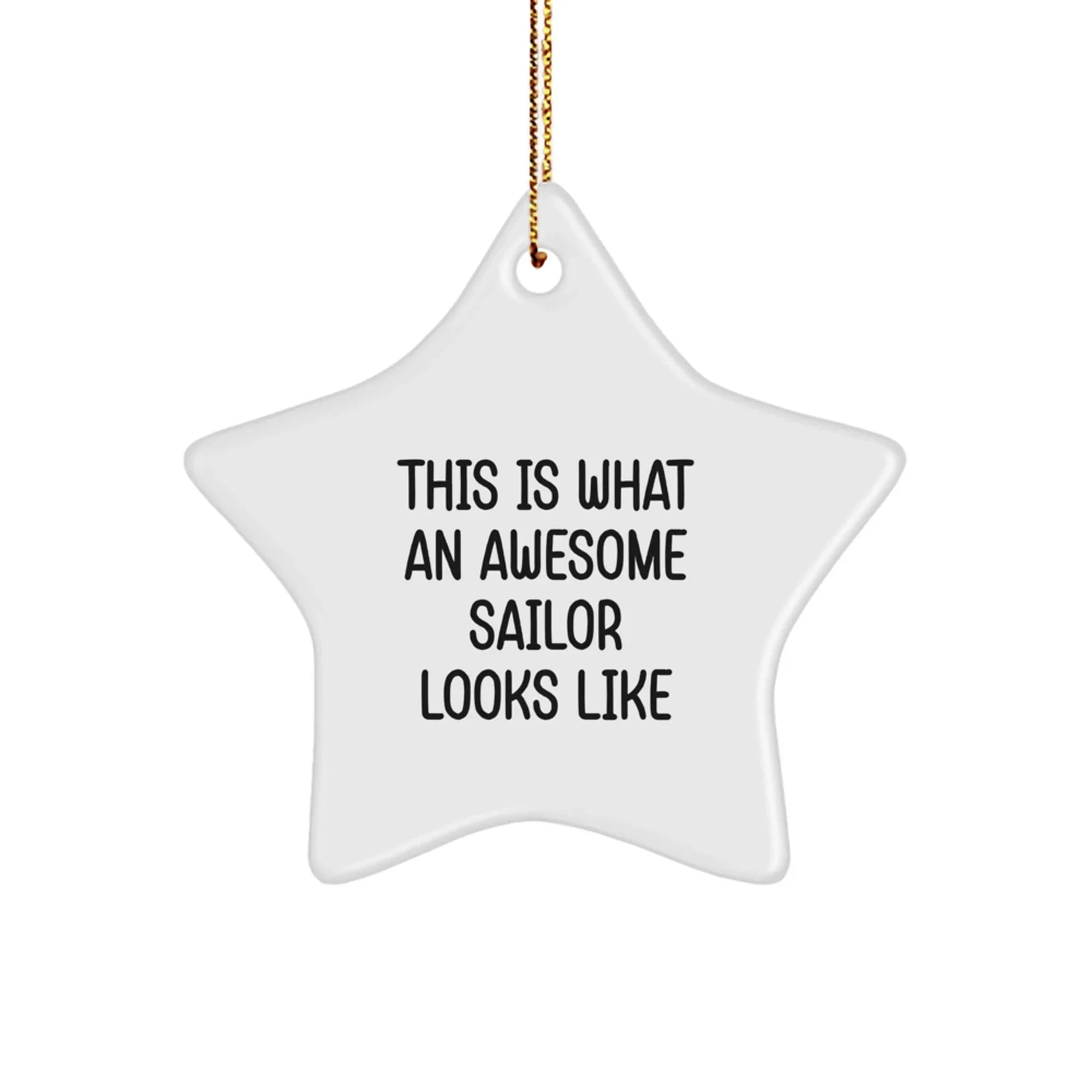 Sailor Funny Star Ornament, This Is What An Awesome Sailor Looks Like, Christmas Unique Gifts from Family