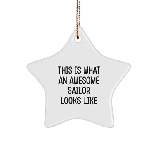Sailor Gifts for Men, Funny Star Ornament, This Is What An Awesome Sailor Looks Like, Christmas Unique Gifts from Family - Image 1