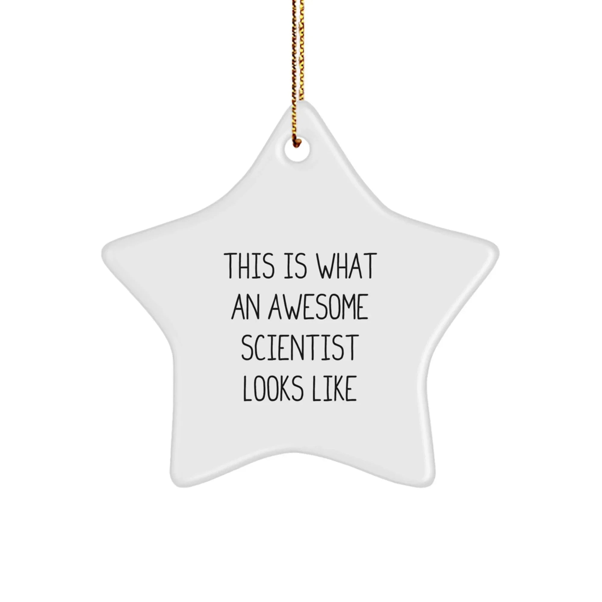 Funny Scientist Gifts for Men, Women, Friends, Family - Star Ornament - This Is What An Awesome Scientist Looks Like Christmas Unique Gifts