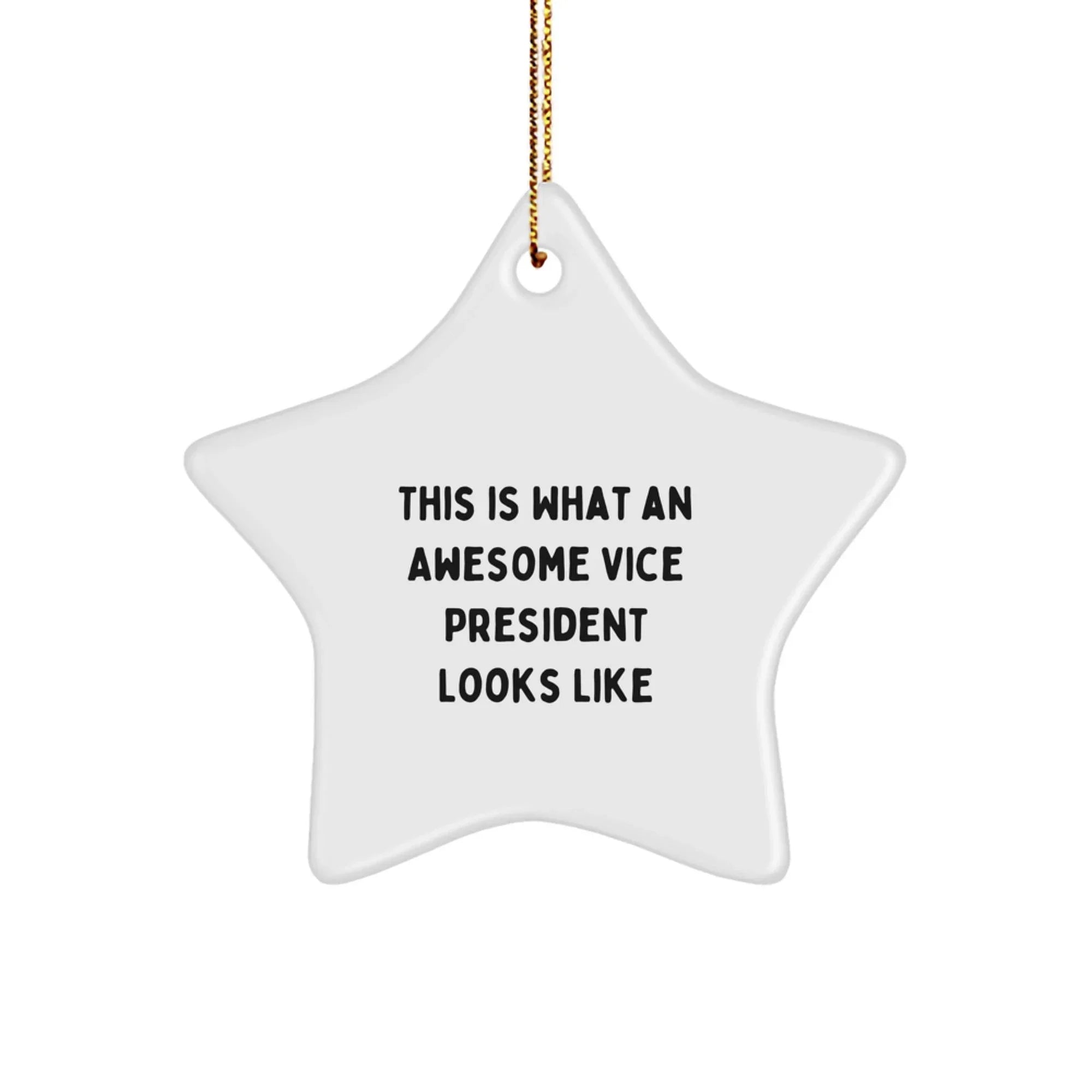 Funny Vice President Gifts from Friends - This Is What An Awesome Vice President Looks Like Star Ornament for Christmas