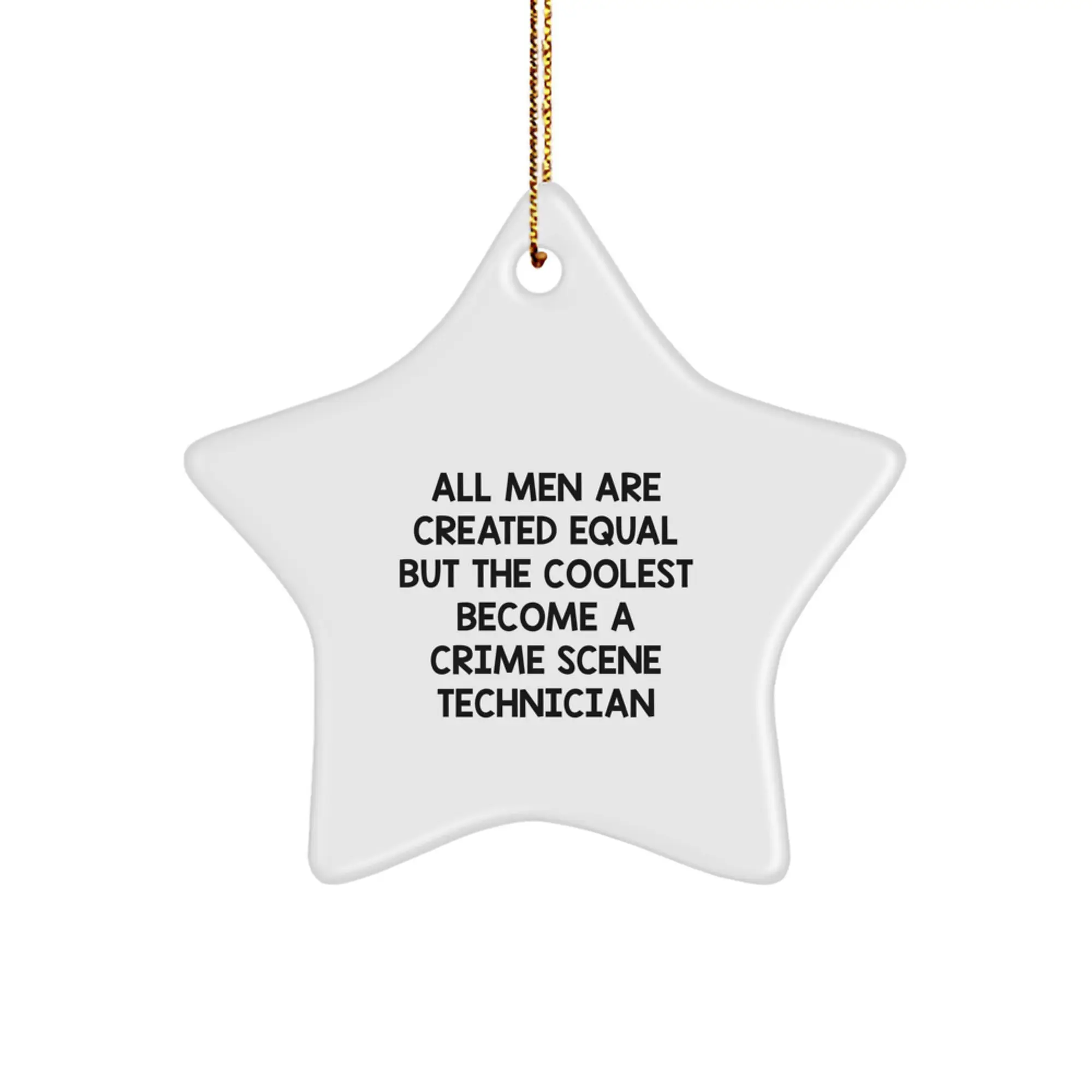 Funny Crime Scene Technician Gifts for Men - 'Become a Crime Scene Technician' Star Ornament, Unique Christmas Unique Gift Idea, White Star Shaped Decoration - Image 1