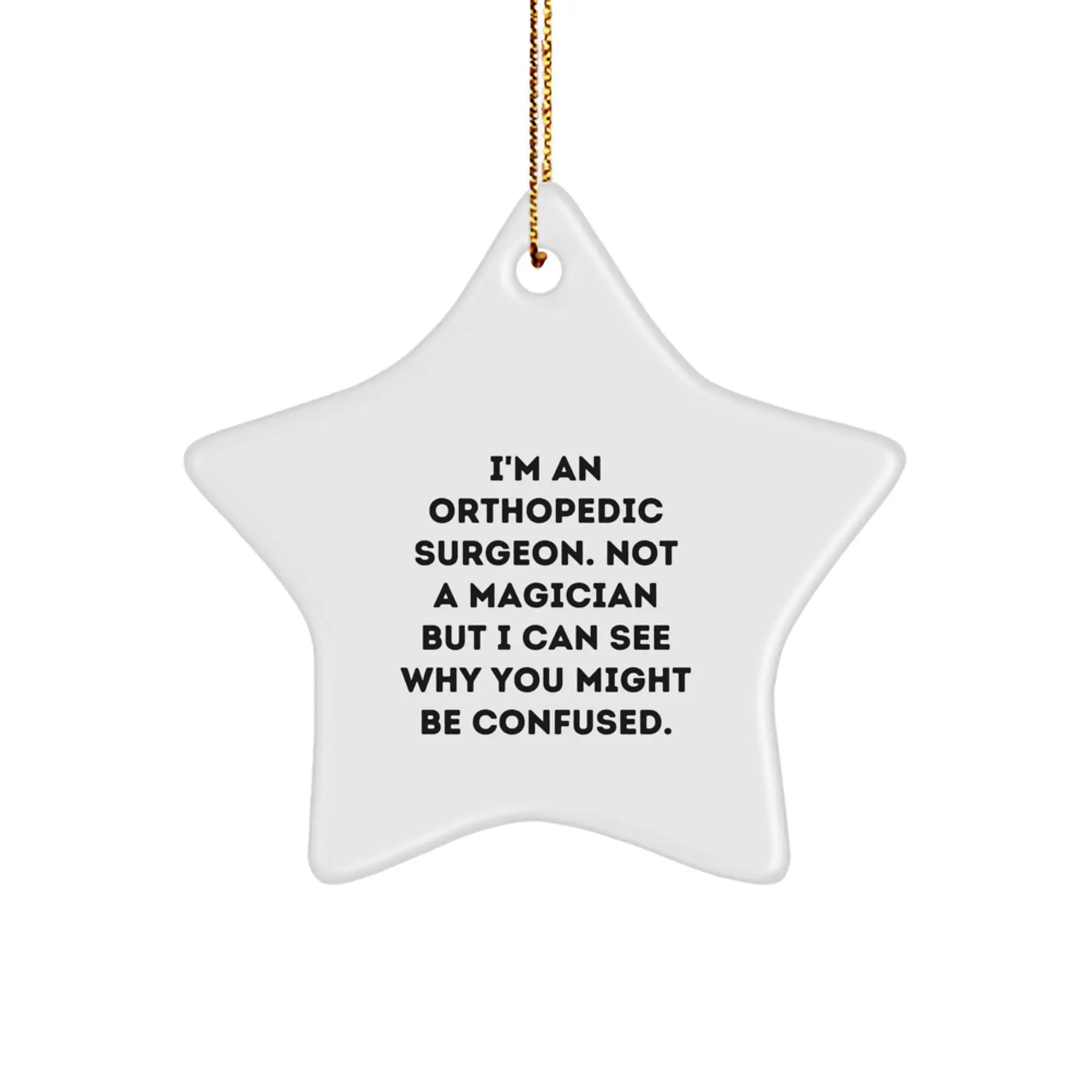 Funny Orthopedic Surgeon Gifts from Friends - Star Ornament for Christmas Unique Decorations - Image 1