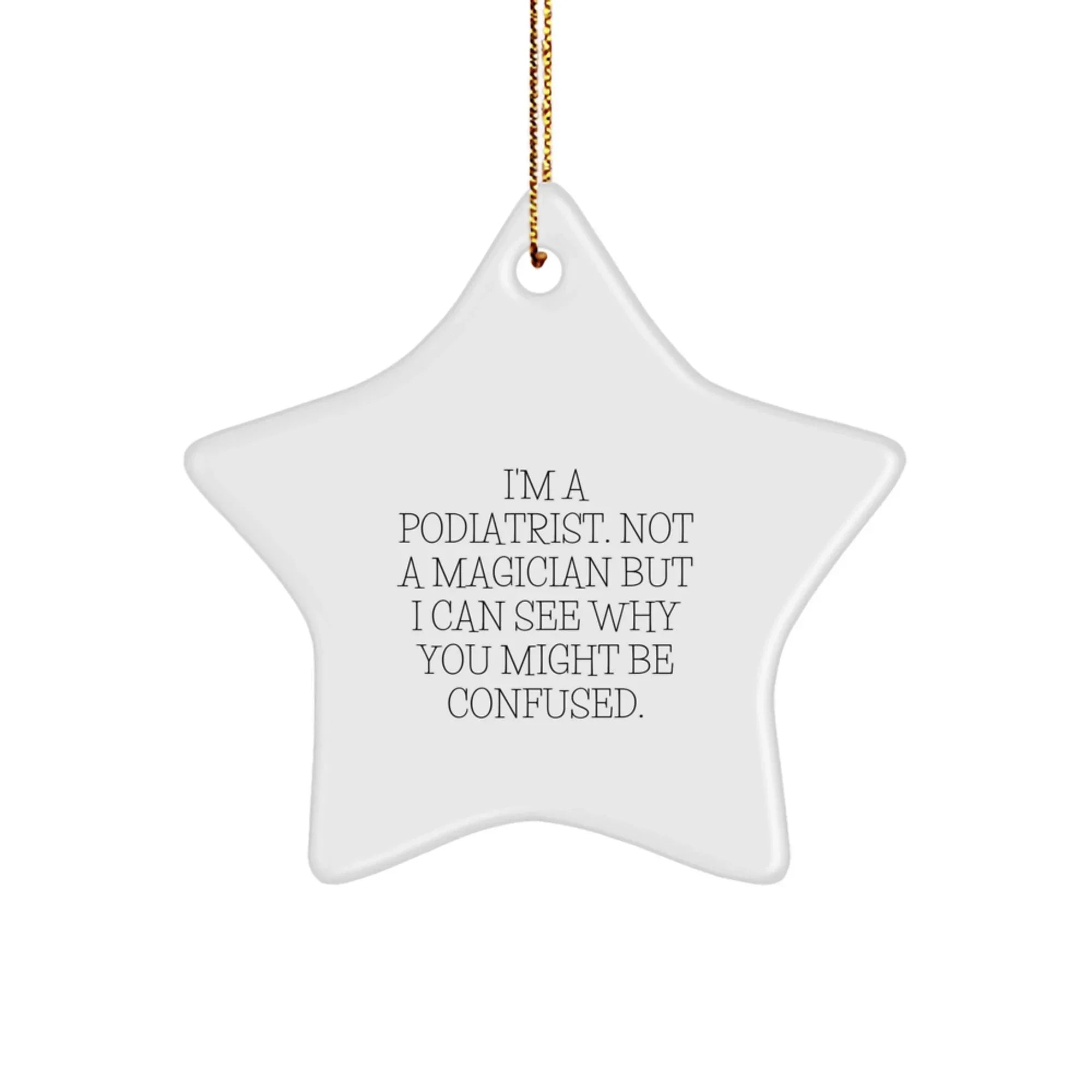Funny Podiatrist Star Ornament Gifts from Friends to Podiatrist at Christmas Unique Presents