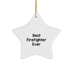 Funny Firefighter Star Ornament Gifts from Friends, Best Firefighter Ever Christmas Unique Gifts for Firefighter Men, Star Shaped Decorations
