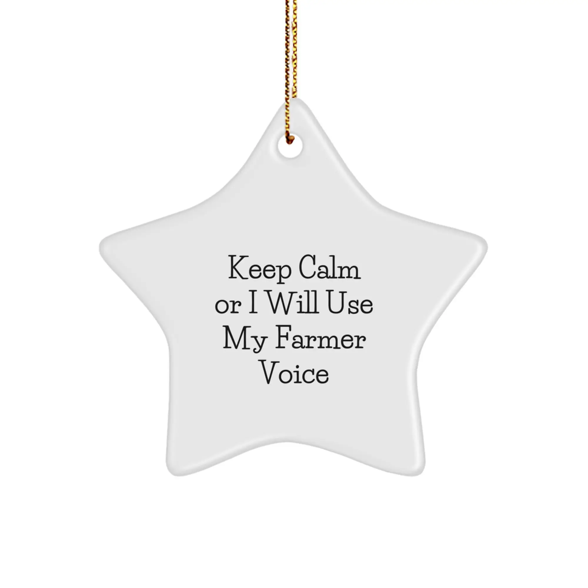 Funny Farmer Gifts from Men to Friends Star Ornament Keep Calm Or I Will Use My Farmer Voice Christmas Unique - Image 1