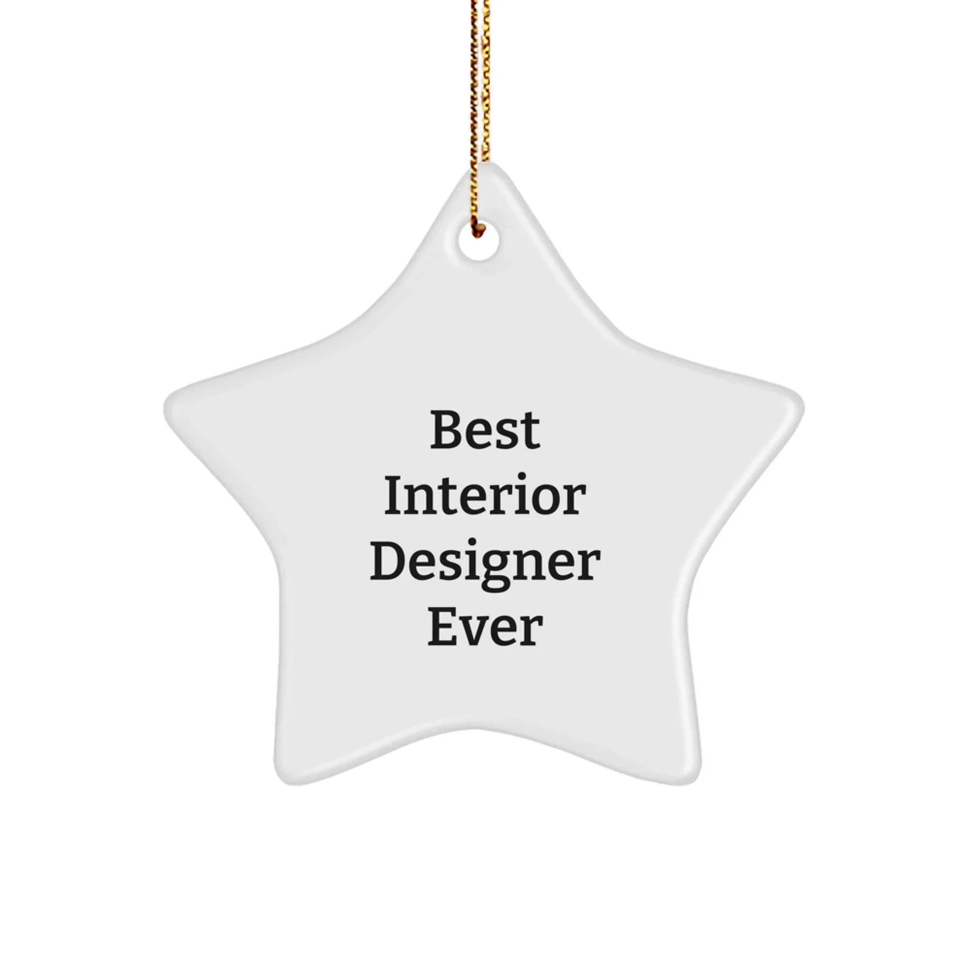 Funny Interior Designer Gifts from Friends, 'Best Interior Designer Ever' Unique Star Ornament for Women, Men, Coworkers, Family, Christmas Decorations