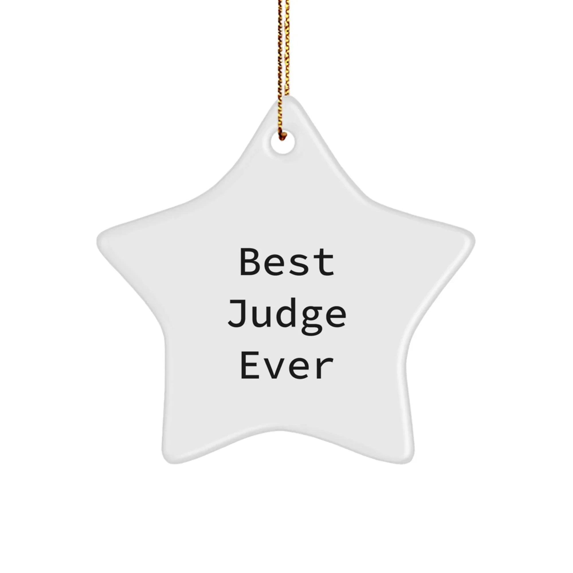 Funny Judge Star Ornament Gifts from Friends for Christmas Unique Judge Decorations - Best Judge Ever Star Shaped Gift