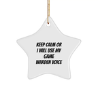 Funny Game Warden Gifts from Friends for Christmas, Star Ornament with Keep Calm Or I Will Use My Game Warden Voice, Game Warden Decorations, Christmas Unique Gifts for Men, Women, Friends, Family - Image 1