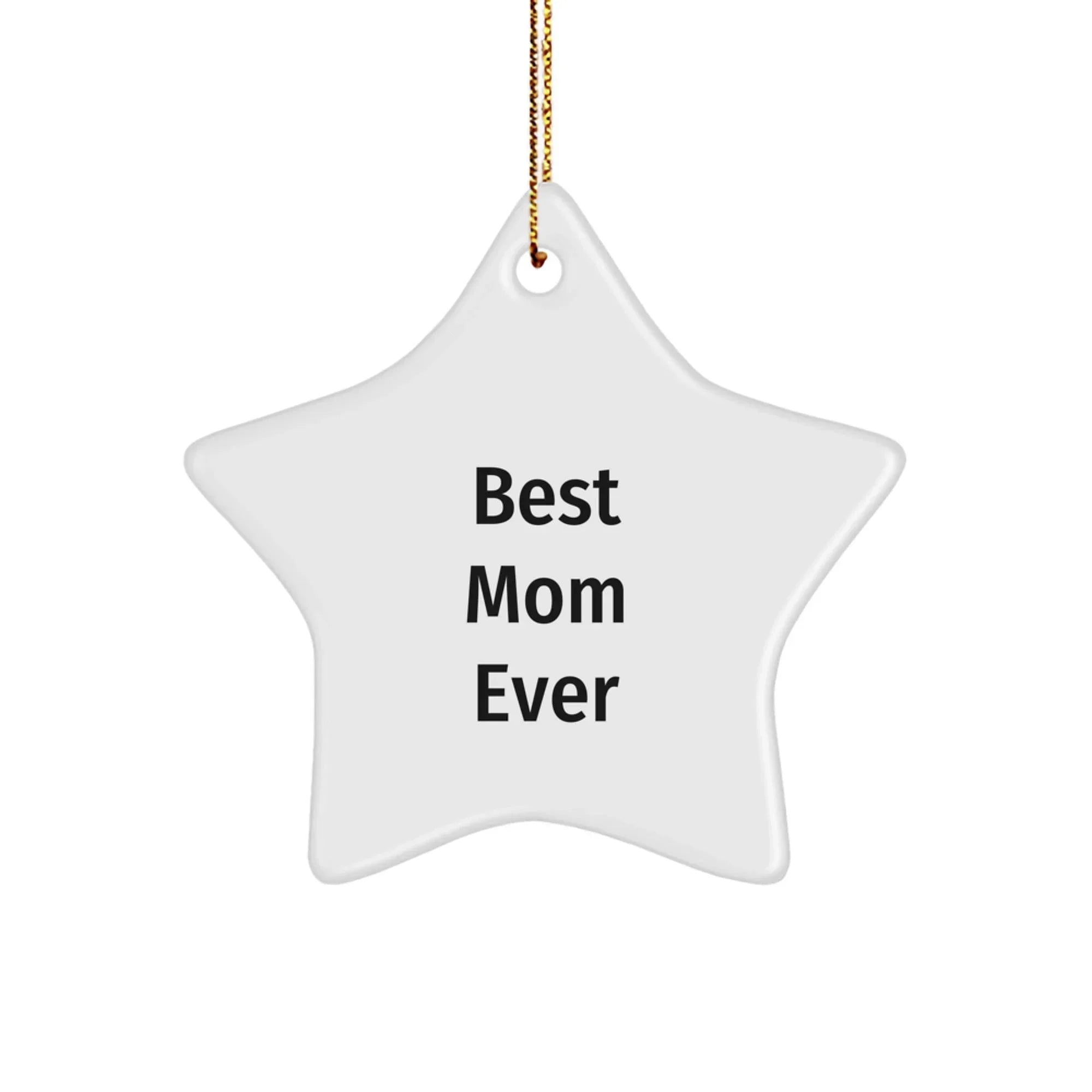 Funny Mom Star Ornament Gifts from Family, 'Best Mom Ever' Quote, Star Shaped Decor for Christmas Unique Gifts for Mom