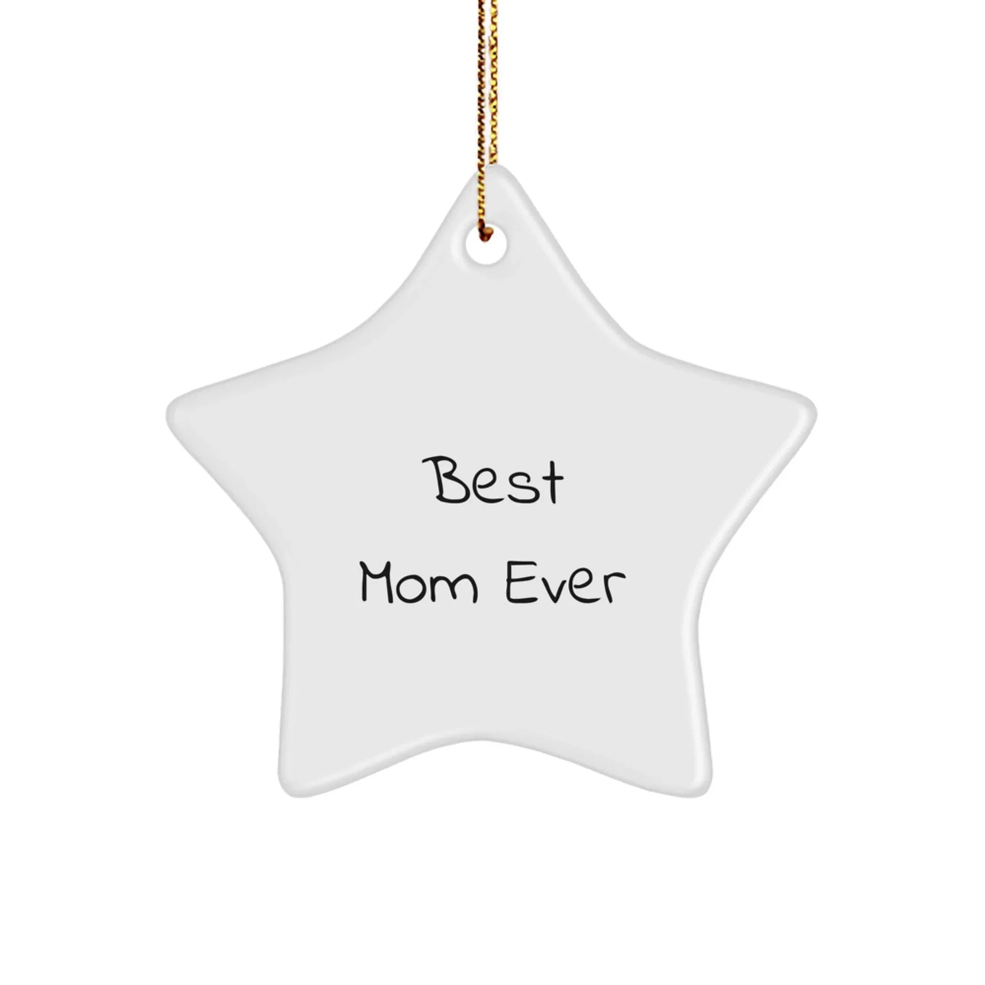 Funny Mom Gifts from Men to Mom, Star Ornament Best Mom Ever Quote, Christmas Unique Gifts for Mom