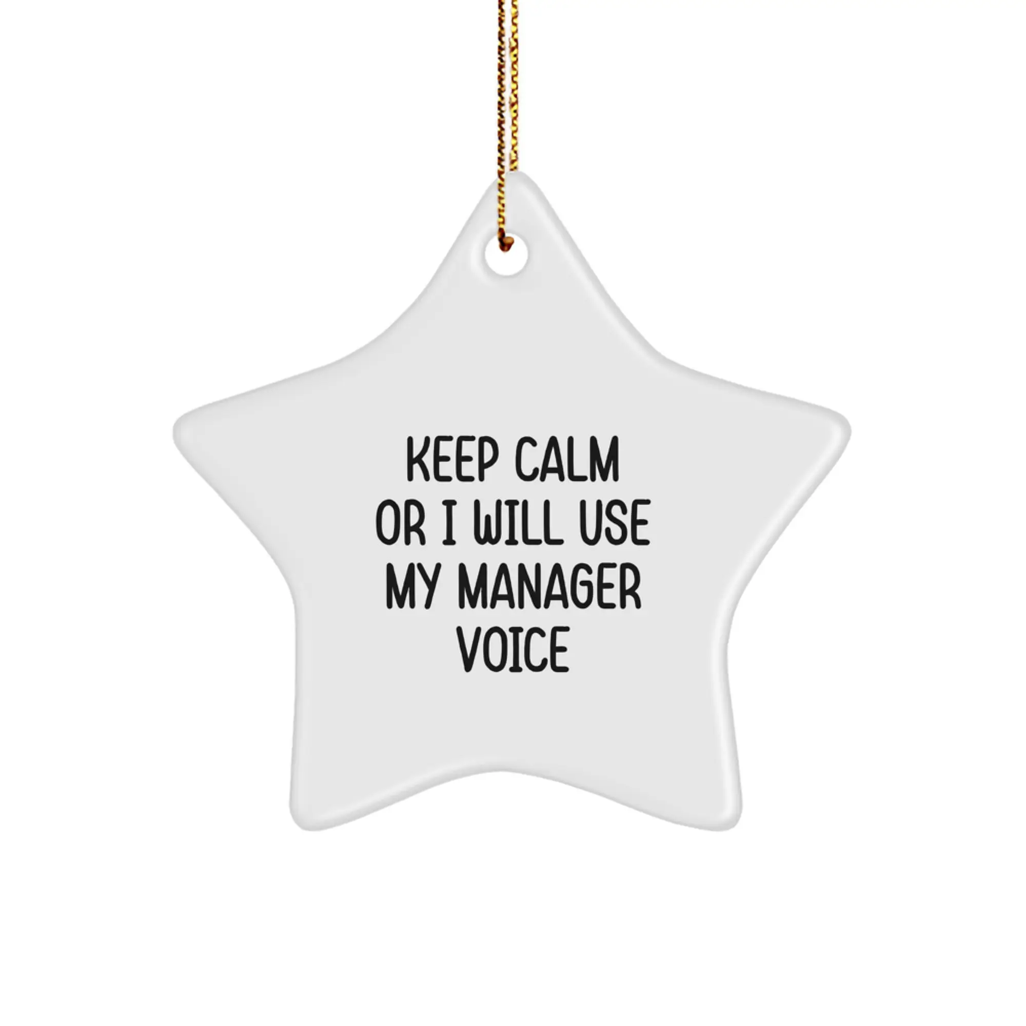 Funny Manager Gifts for Christmas, 'Keep Calm Or I Will Use My Manager Voice' Star Ornament for Men, Women, Coworkers, Family, Manager Star Shaped Decorations - Image 1