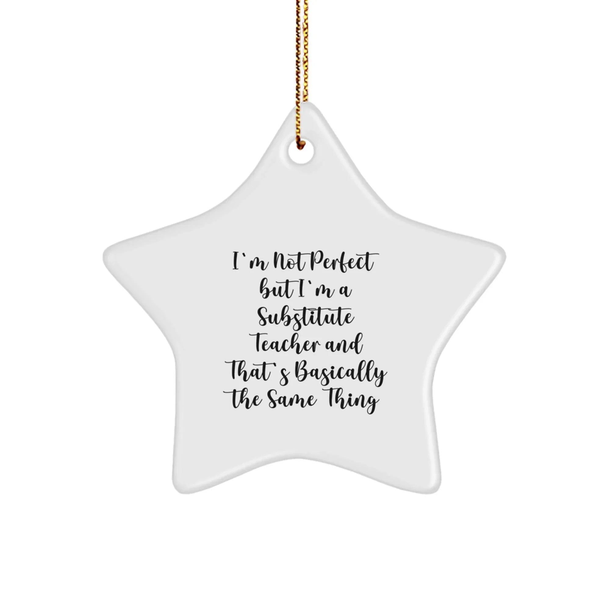 Funny Substitute Teacher Star Ornament, Gifts from Friends to Substitute Teachers for Christmas, Perfect Unique Gift Idea