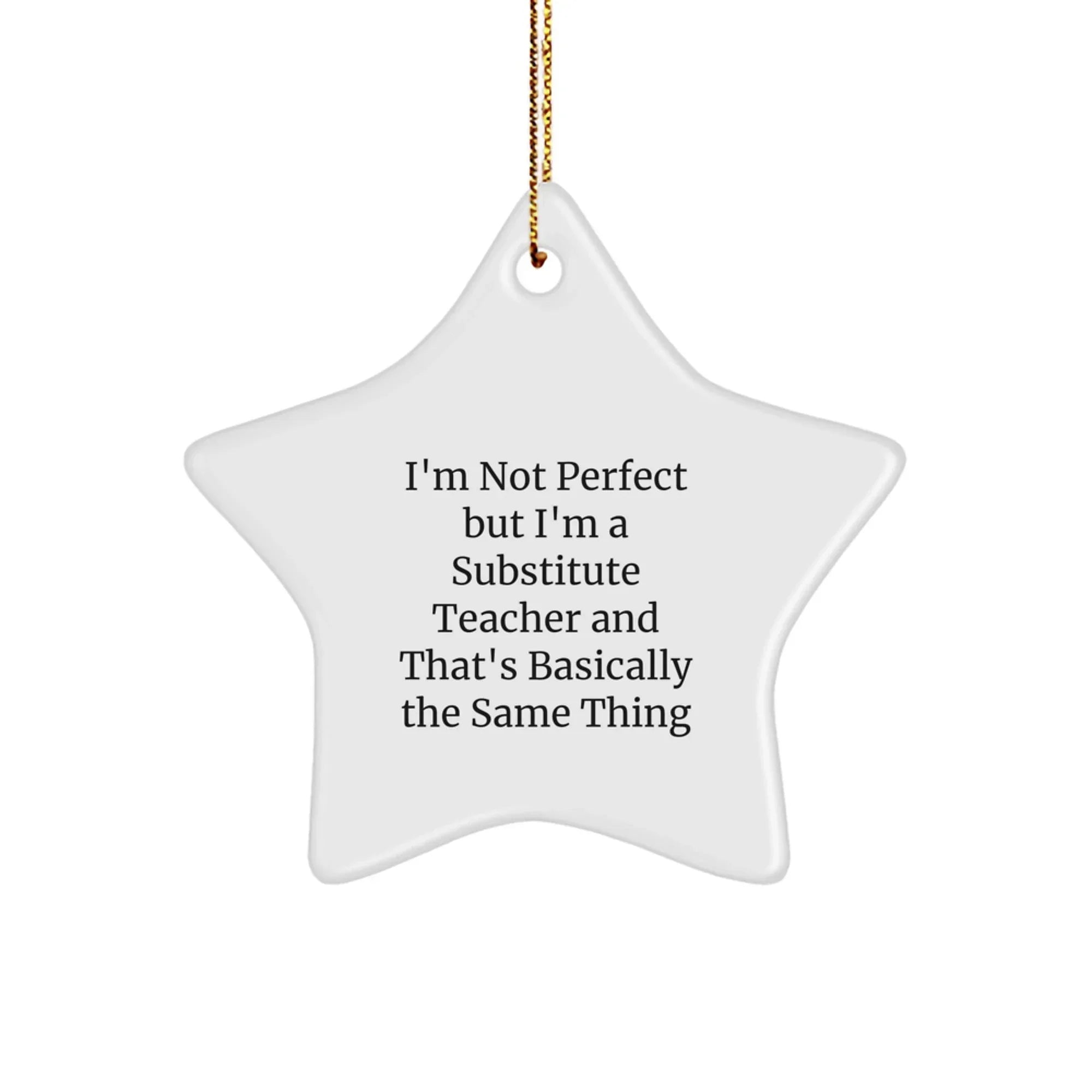 Funny Substitute Teacher Christmas Star Ornament Gifts for Teachers, Gifts from Friends to Substitute Teachers