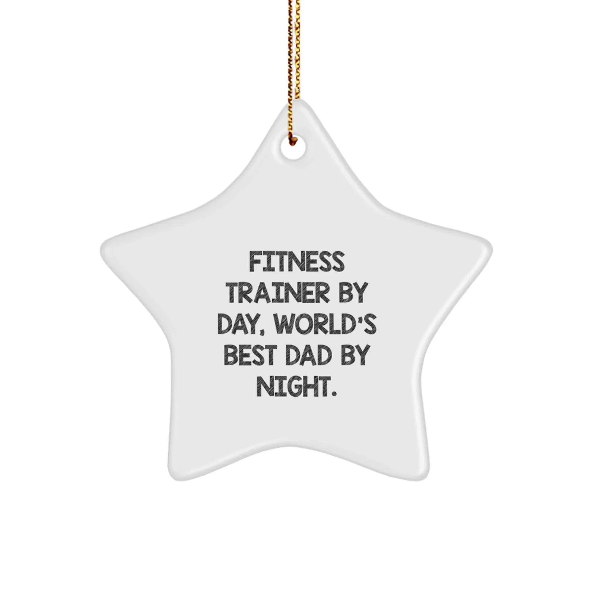 Fitness Trainer Gifts from Men, Funny Quote, White Star Ornament, Christmas Unique Gifts for Fitness Trainers, World's Best Dad