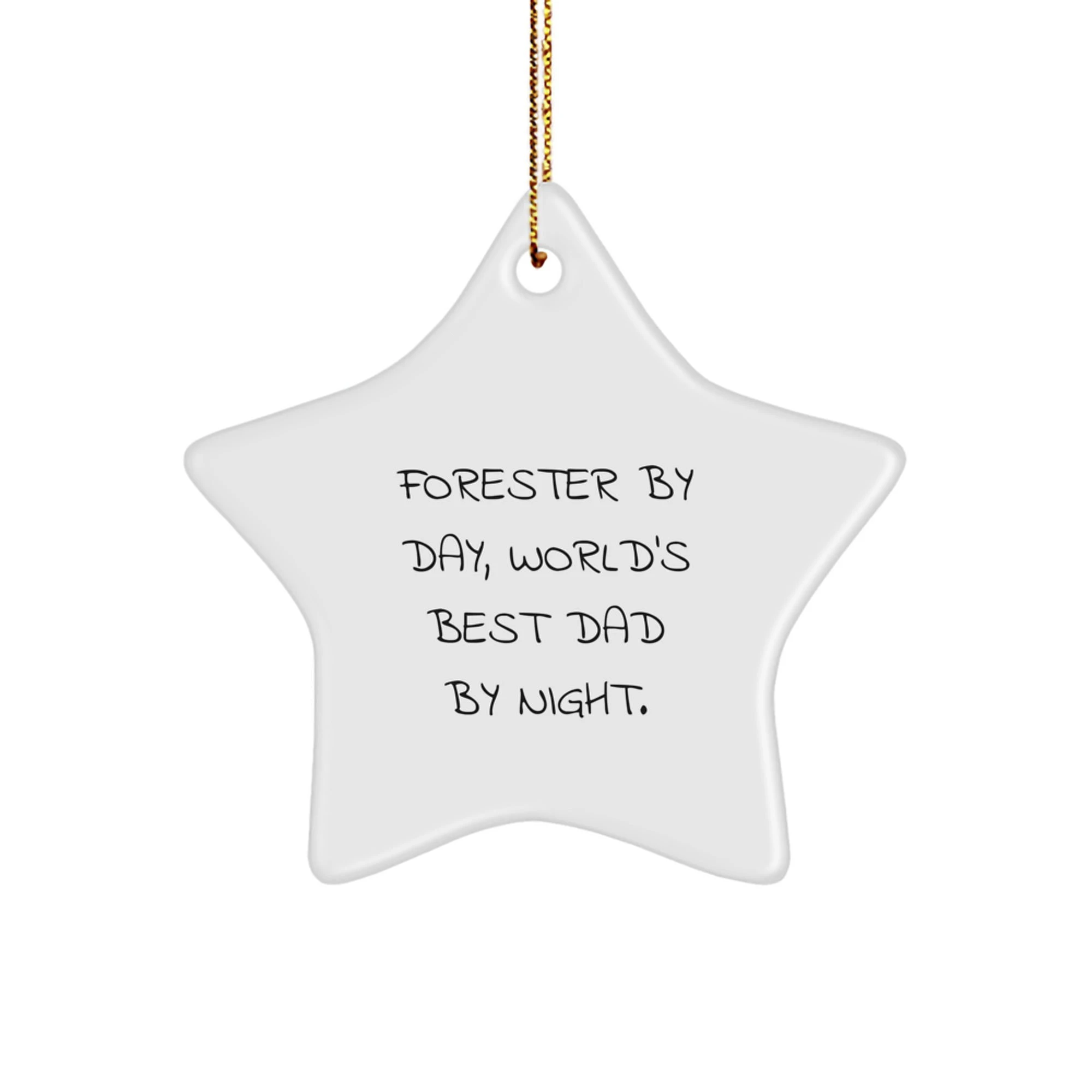 Forester's Star Ornament Gift, Funny Quote 'Forester By Day, World's Best Dad By Night.', Christmas Unique Gifts from Family to Forester