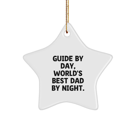 Funny Guide Gifts for Men - Star Ornament with Quote 'Guide By Day, World's Best Dad By Night.' - Christmas Unique Gifts from Family - Image 1